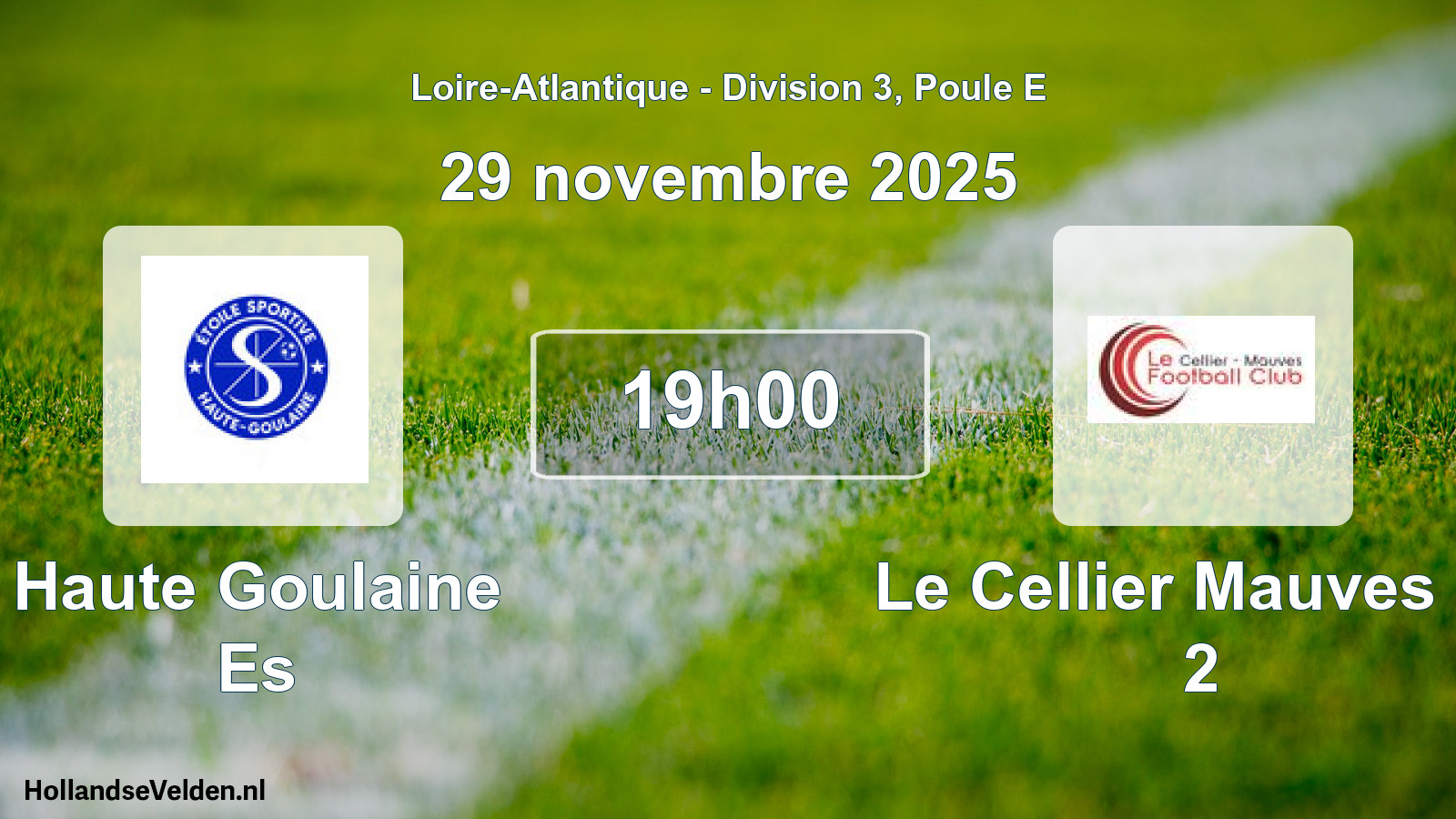 Geplande wedstrijd: Haute Goulaine Es - Le Cellier Mauves Fc 2 (29 novembre 2025)