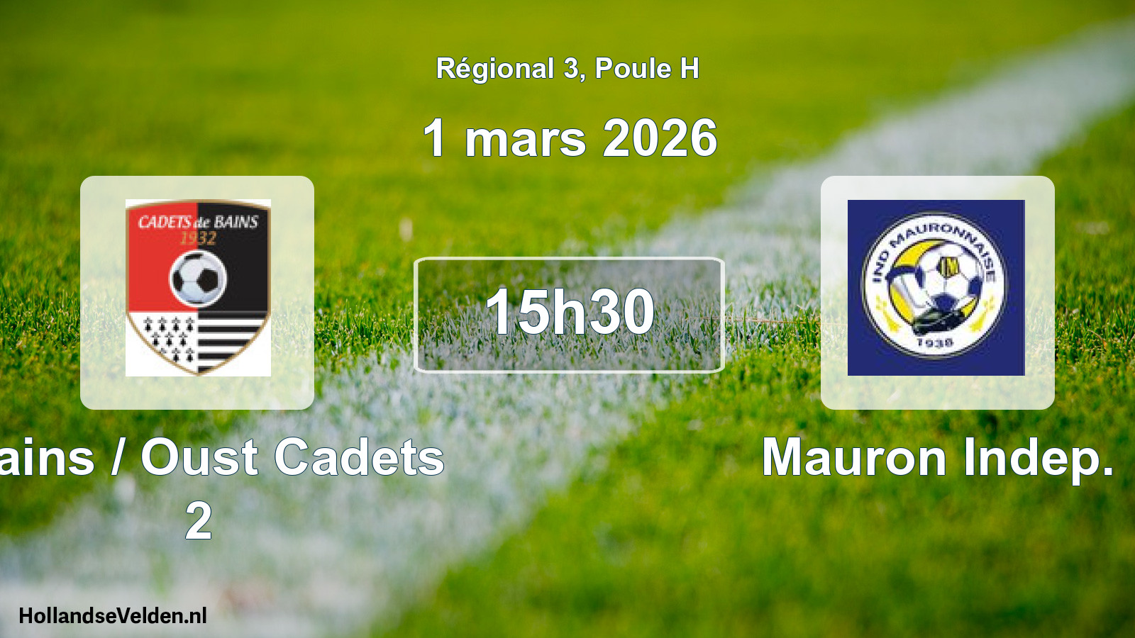 Geplande wedstrijd: Bains / Oust Cadets 2 - Mauron Indep. (1 mars 2026)