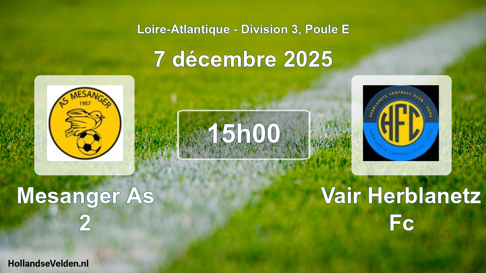 Geplande wedstrijd: Mesanger As 2 - Vair Herblanetz Fc (7 décembre 2025)