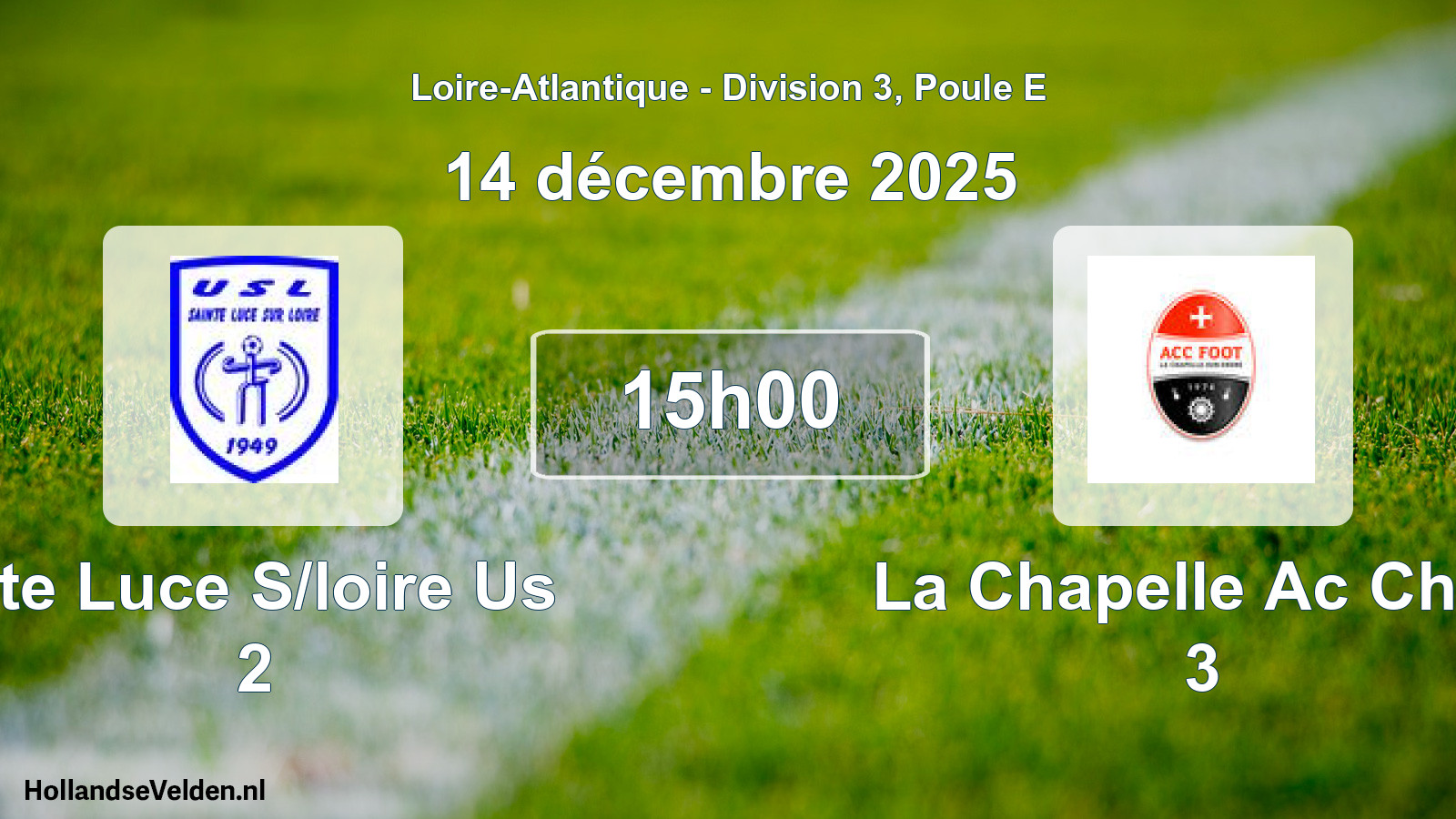 Geplande wedstrijd: Ste Luce S/loire Us 2 - La Chapelle Ac Chap 3 (14 december 2025)