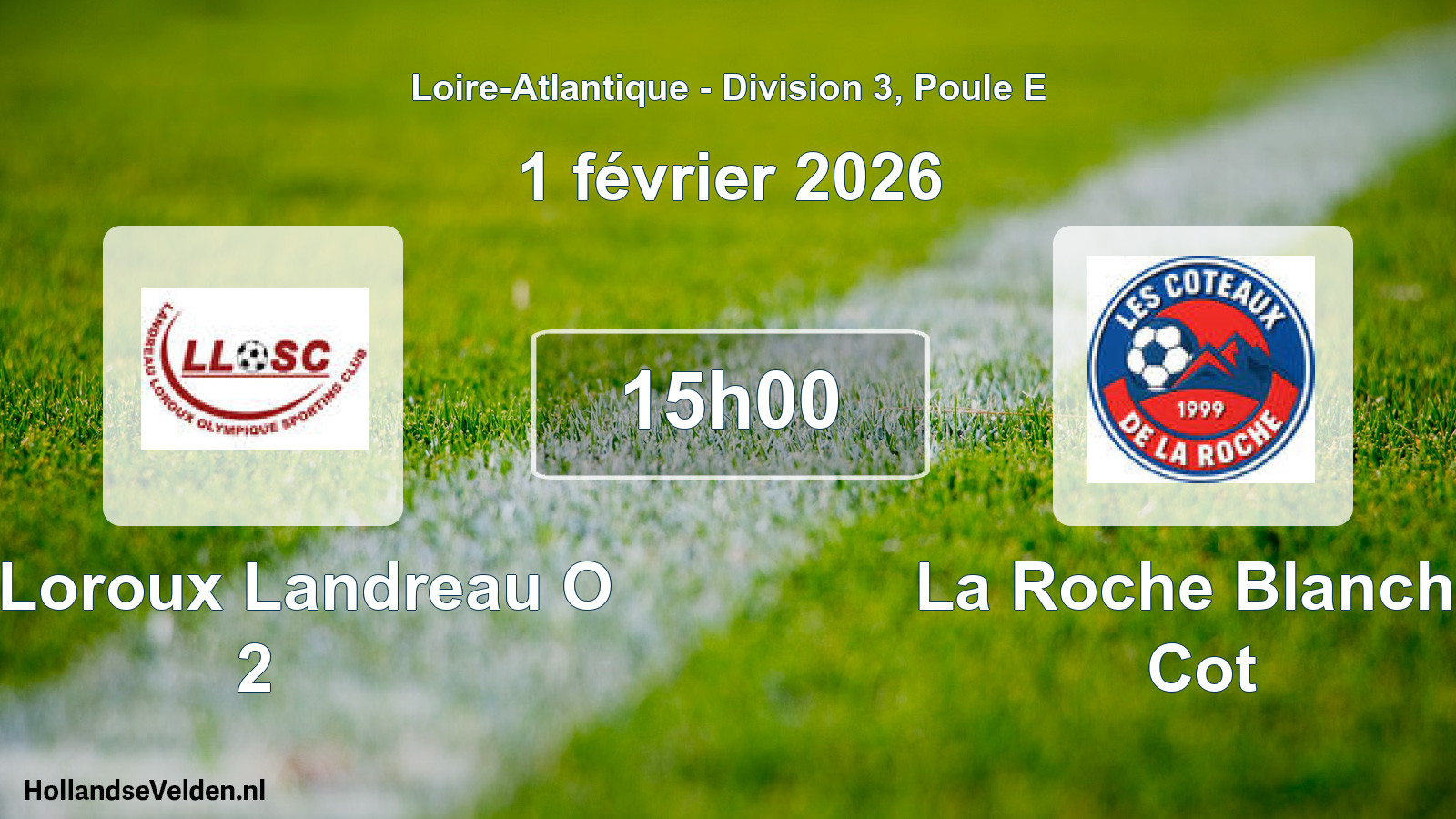 Geplande wedstrijd: Le Loroux Landreau O 2 - La Roche Blanche Cot (1 février 2026)