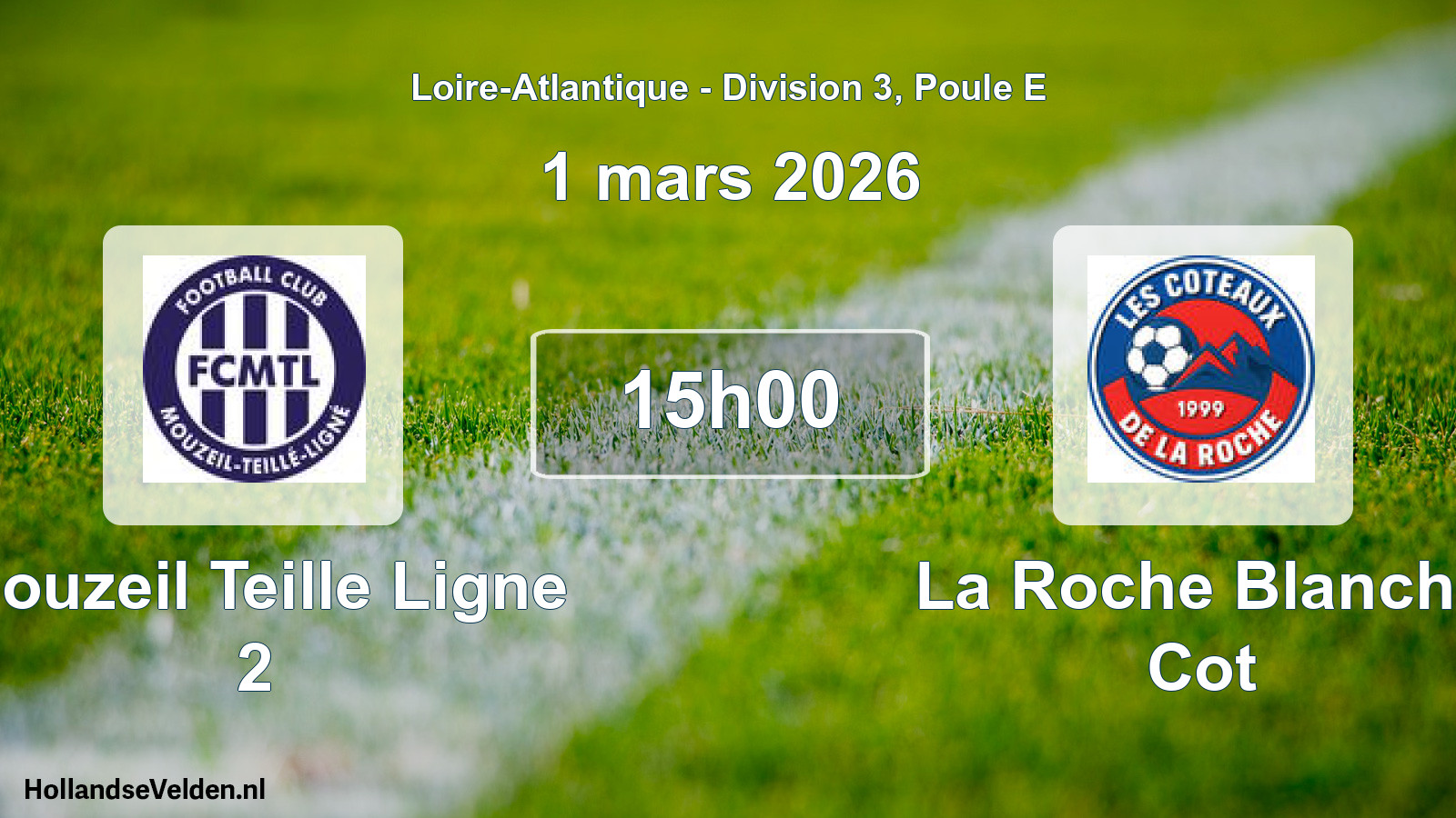 Geplande wedstrijd: Mouzeil Teille Ligne 2 - La Roche Blanche Cot (1 maart 2026)