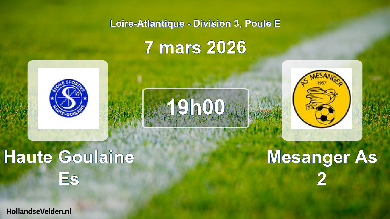 Geplande wedstrijd: Haute Goulaine Es - Mesanger As 2 (7 maart 2026)