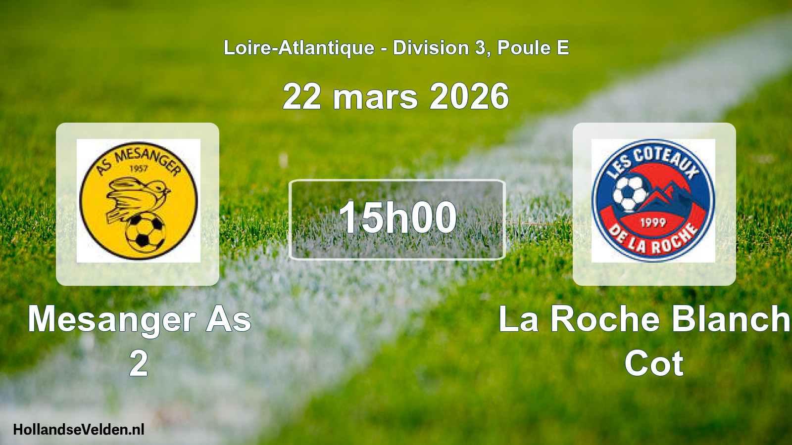 Geplande wedstrijd: Mesanger As 2 - La Roche Blanche Cot (22 mars 2026)
