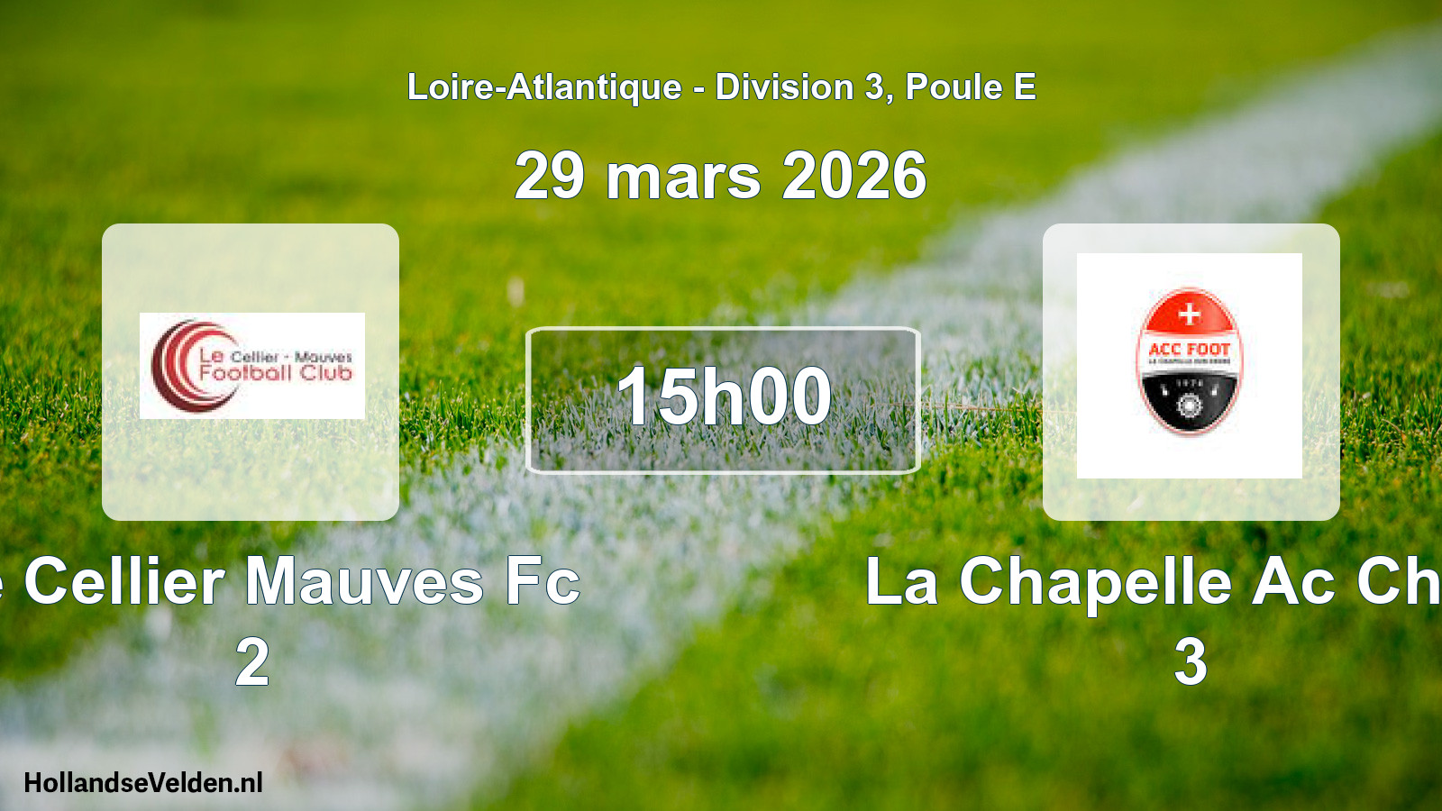 Scheduled Match: Le Cellier Mauves Fc 2 - La Chapelle Ac Chap 3 (29 March 2026)