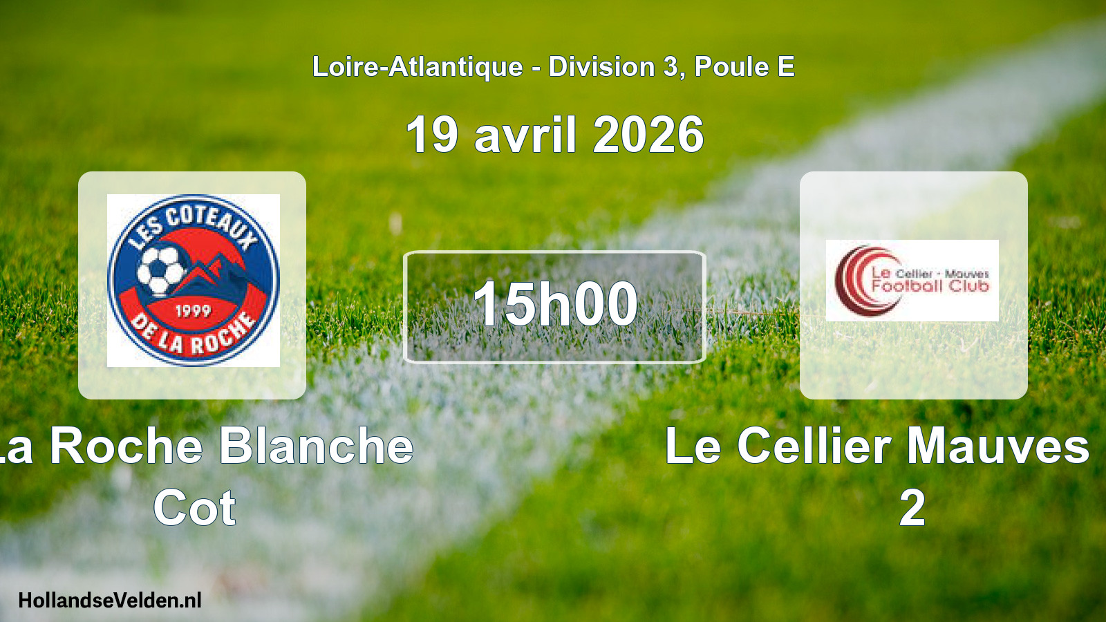 Geplande wedstrijd: La Roche Blanche Cot - Le Cellier Mauves Fc 2 (19 avril 2026)