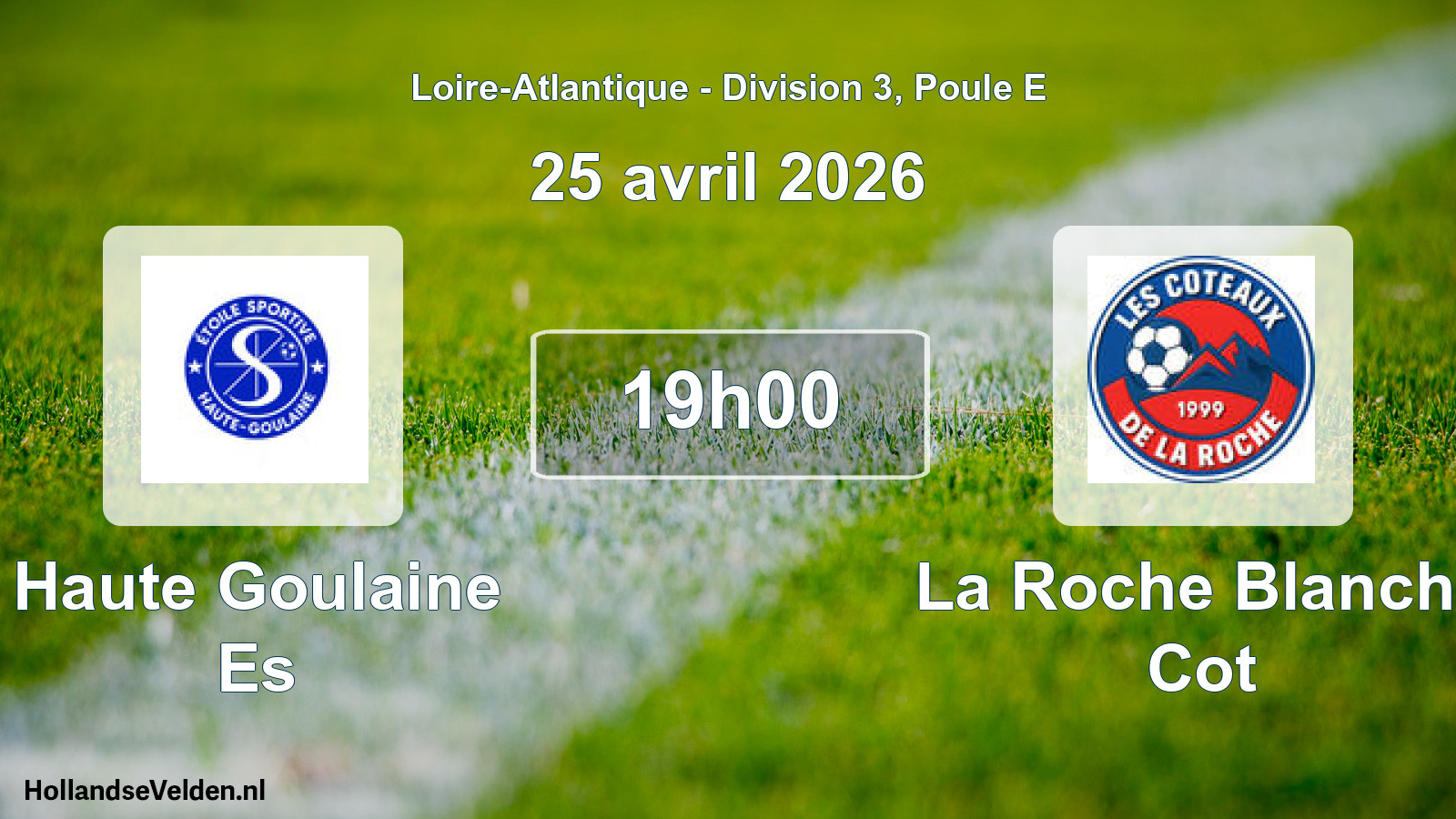 Geplande wedstrijd: Haute Goulaine Es - La Roche Blanche Cot (25 avril 2026)