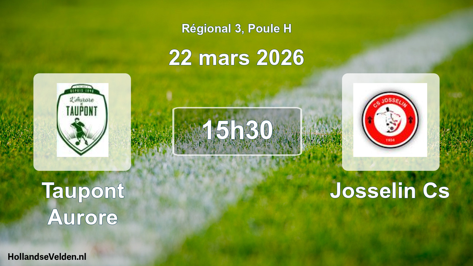 Geplande wedstrijd: Taupont Aurore - Josselin Cs (22 mars 2026)