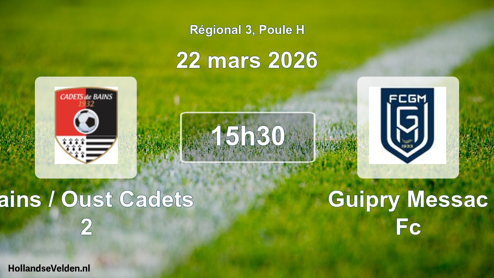 Scheduled Match: Bains / Oust Cadets 2 - Guipry Messac Fc (22 March 2026)