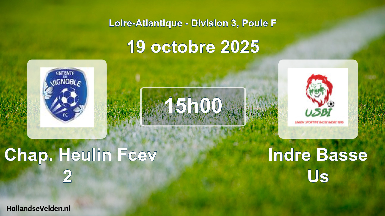 Scheduled Match: La Chap. Heulin Fcev 2 - Indre Basse Us (19 October 2025)