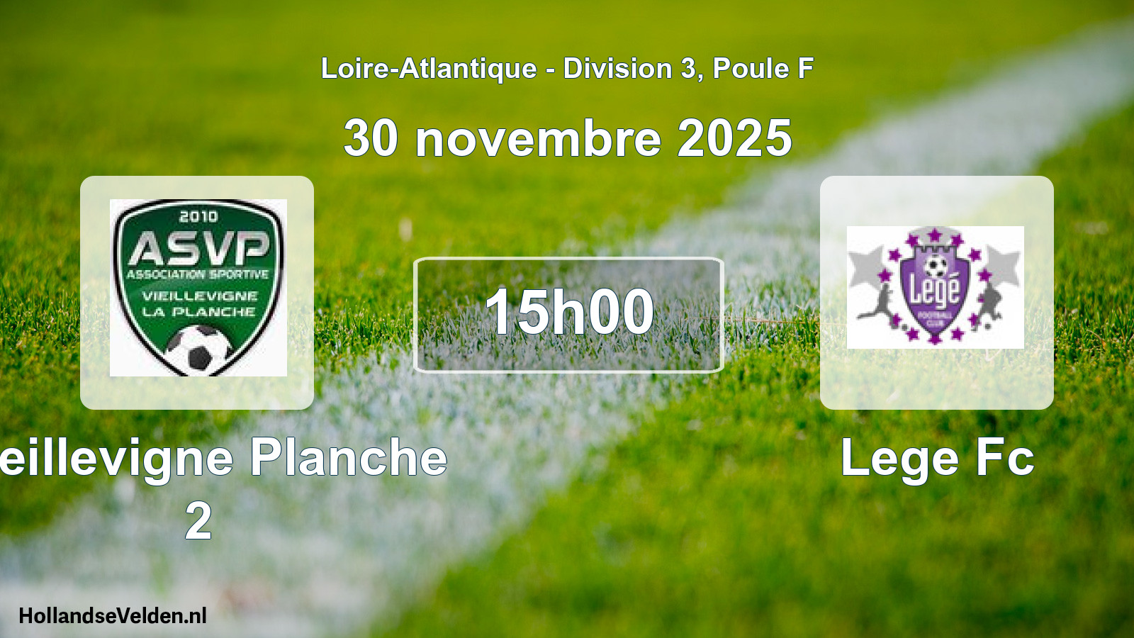 Geplande wedstrijd: Vieillevigne Planche 2 - Lege Fc (30 november 2025)