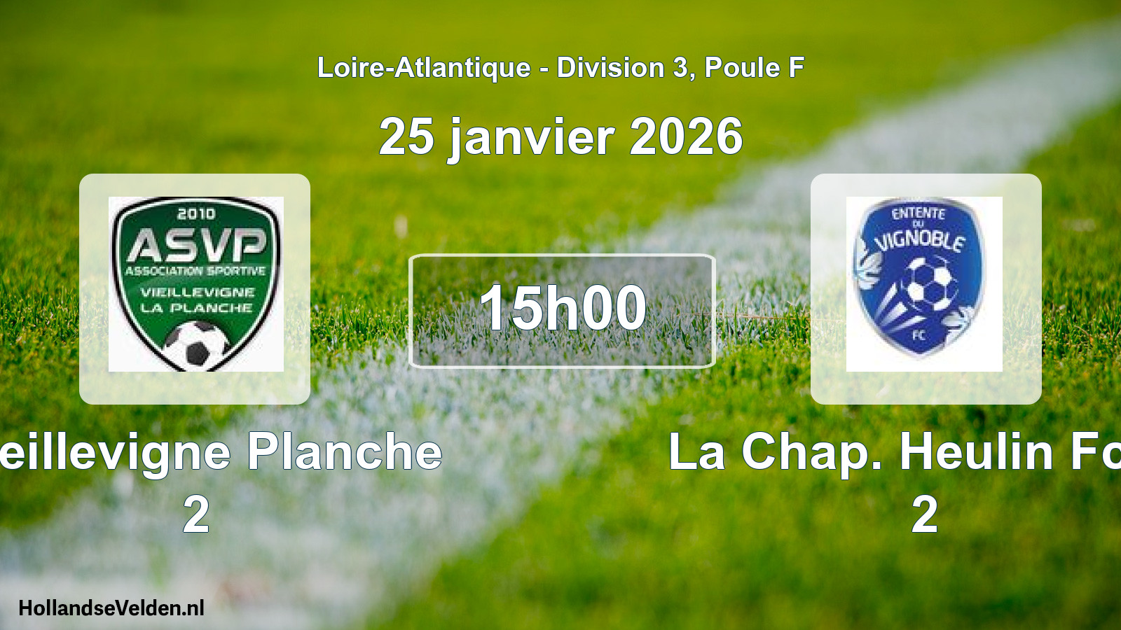 Geplande wedstrijd: Vieillevigne Planche 2 - La Chap. Heulin Fcev 2 (25 janvier 2026)