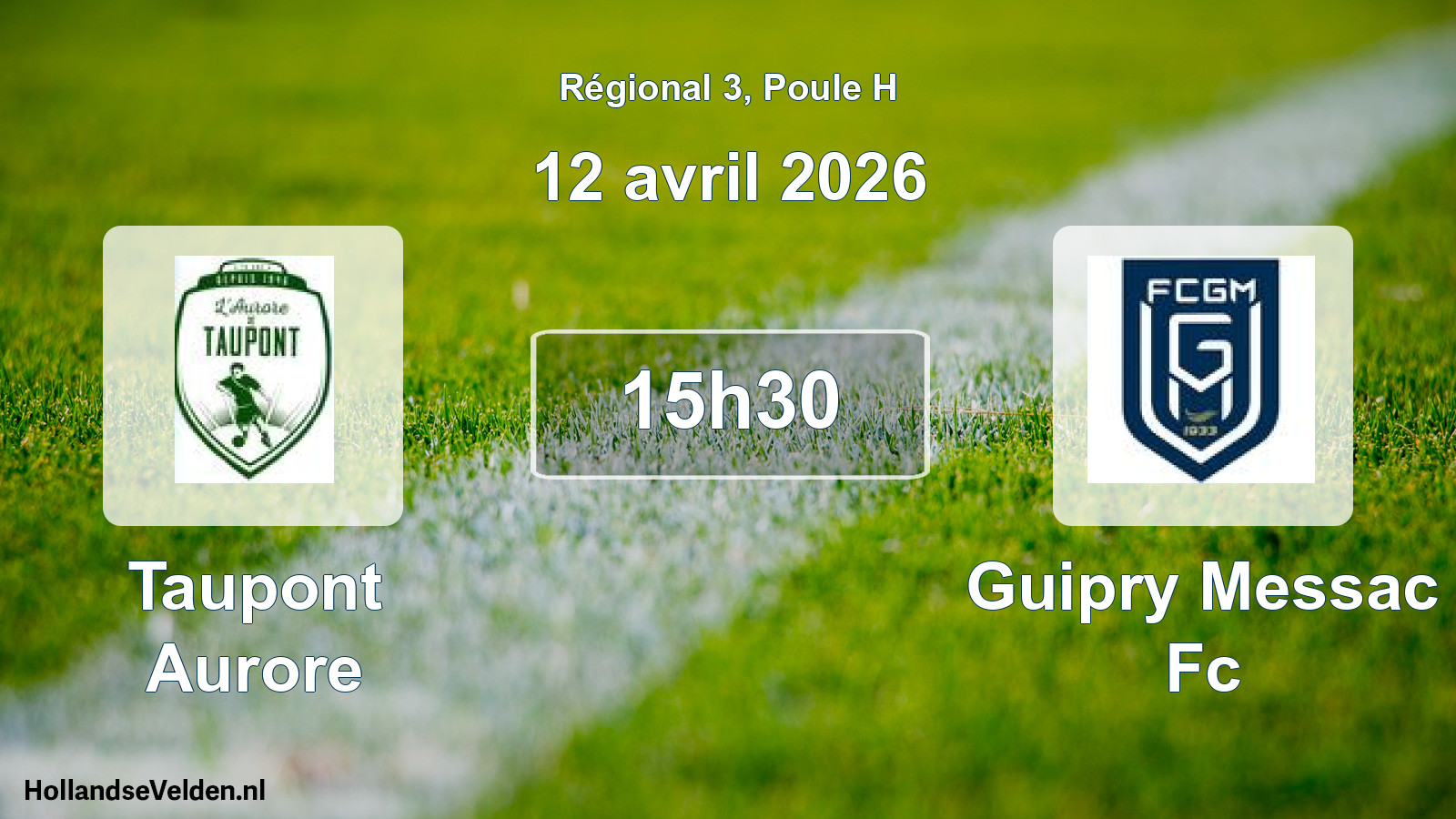 Geplande wedstrijd: Taupont Aurore - Guipry Messac Fc (12 avril 2026)
