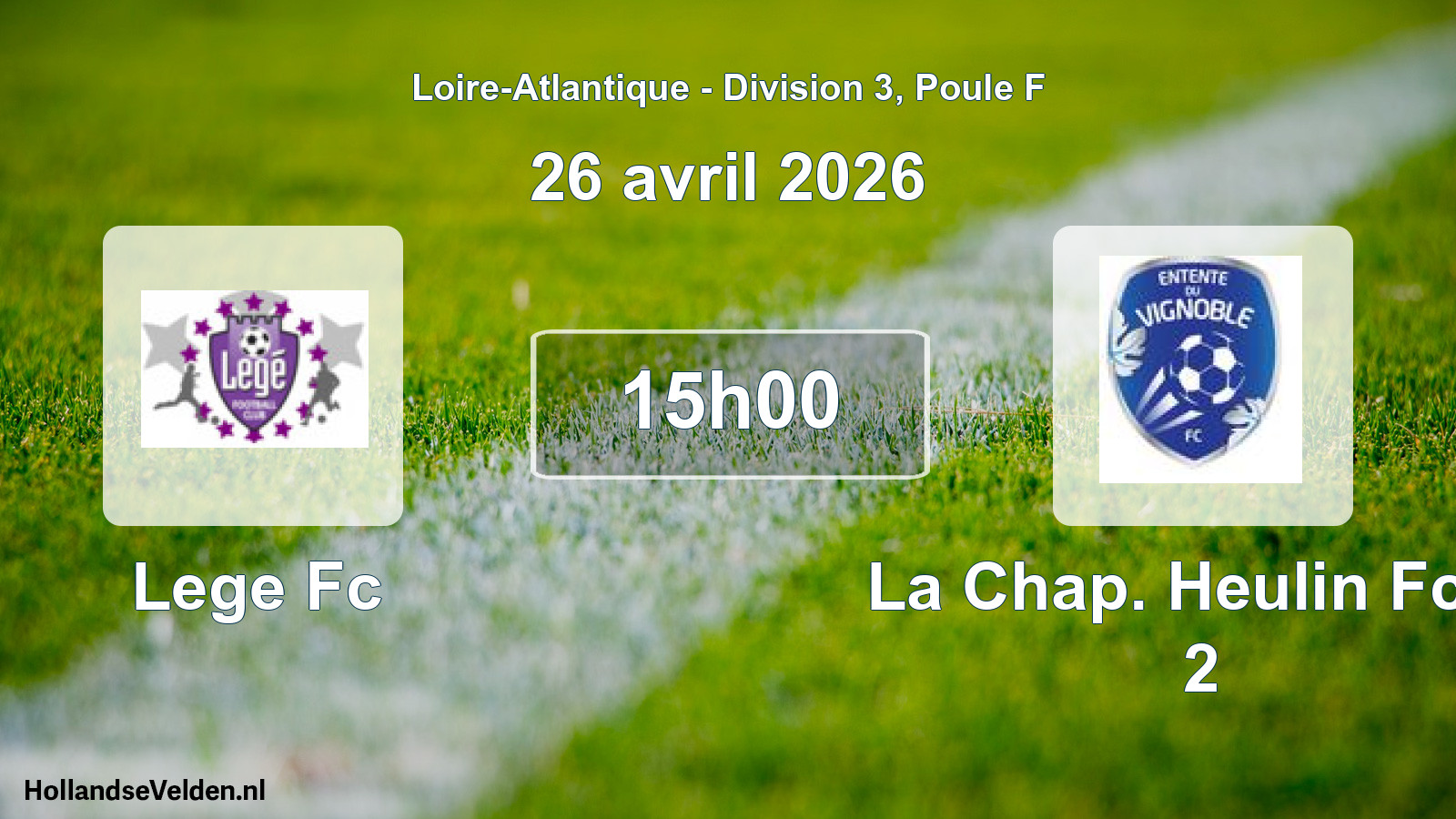 Geplande wedstrijd: Lege Fc - La Chap. Heulin Fcev 2 (26 avril 2026)