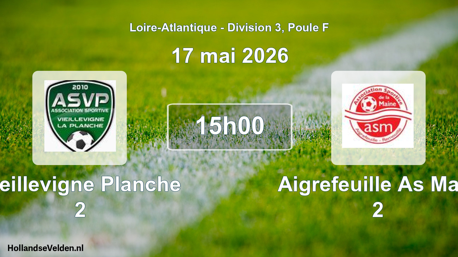 Scheduled Match: Vieillevigne Planche 2 - Aigrefeuille As Main 2 (17 May 2026)
