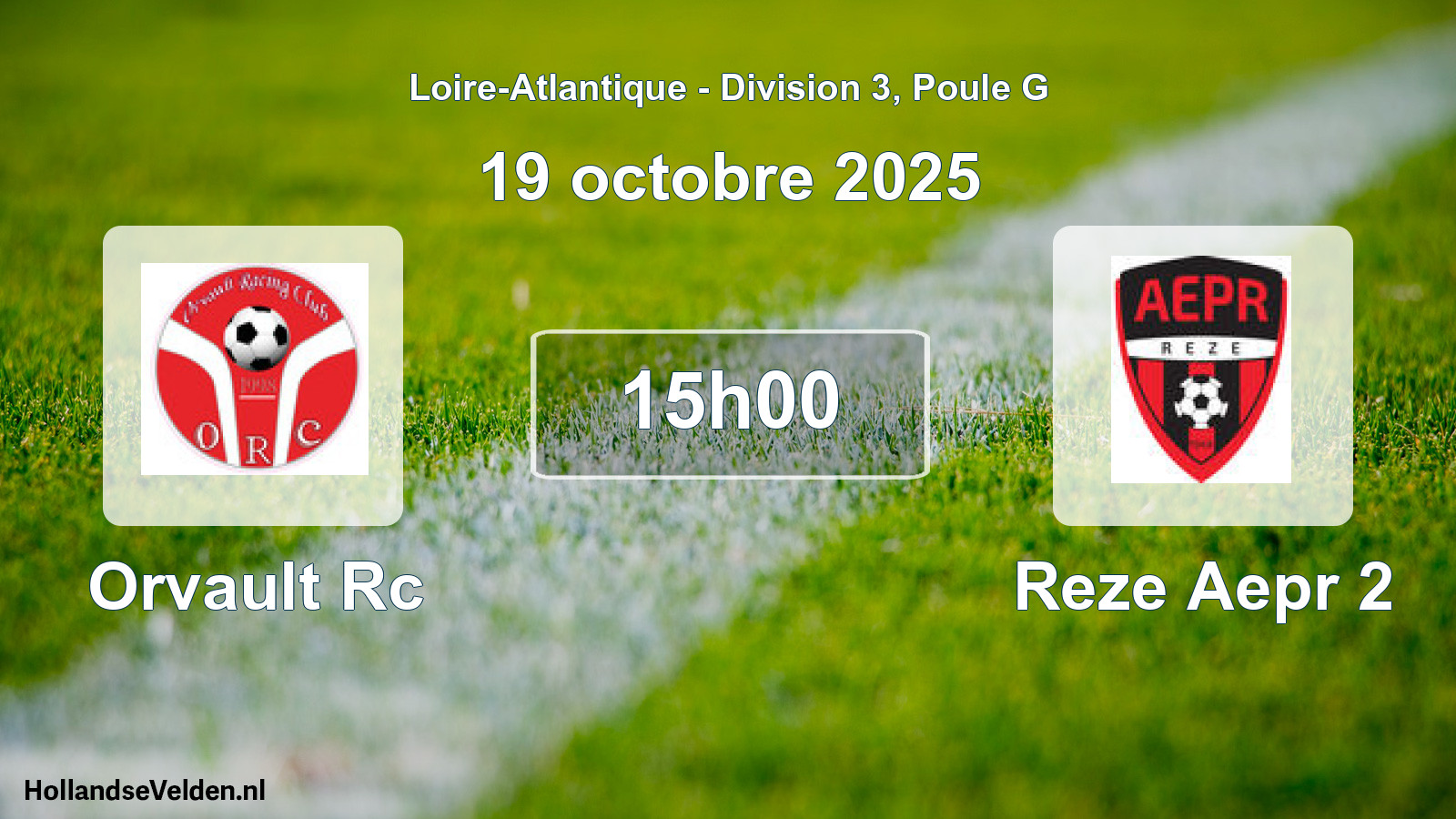 Geplande wedstrijd: Orvault Rc - Reze Aepr 2 (19 octobre 2025)
