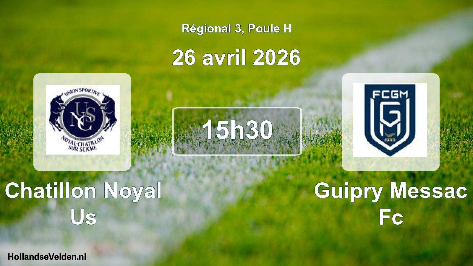 Geplande wedstrijd: Chatillon Noyal Us - Guipry Messac Fc (26 avril 2026)