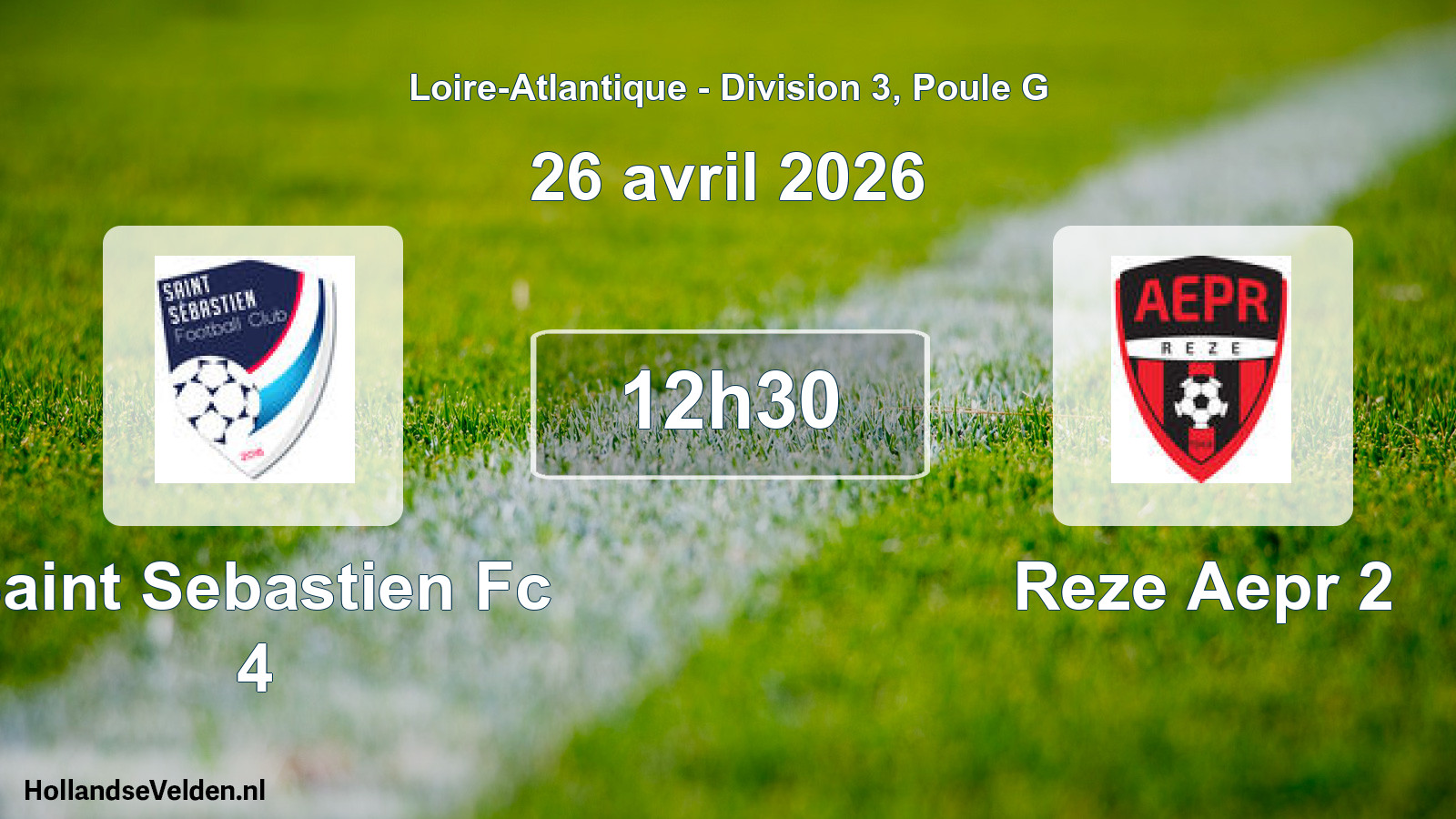 Geplande wedstrijd: Saint Sebastien Fc 4 - Reze Aepr 2 (26 avril 2026)