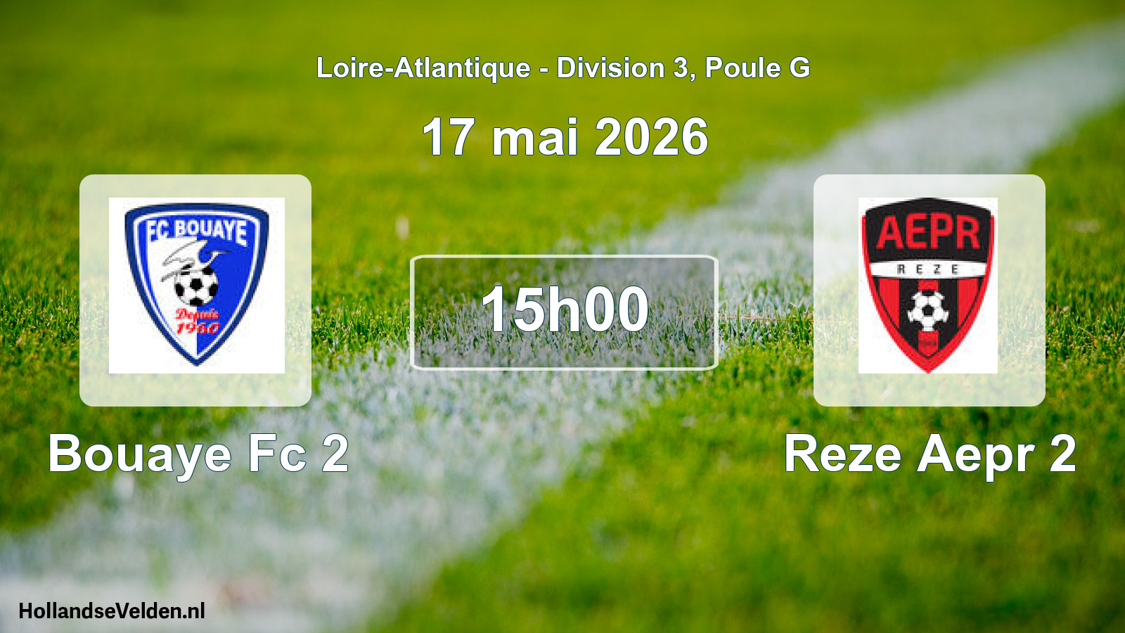 Geplande wedstrijd: Bouaye Fc 2 - Reze Aepr 2 (17 mai 2026)