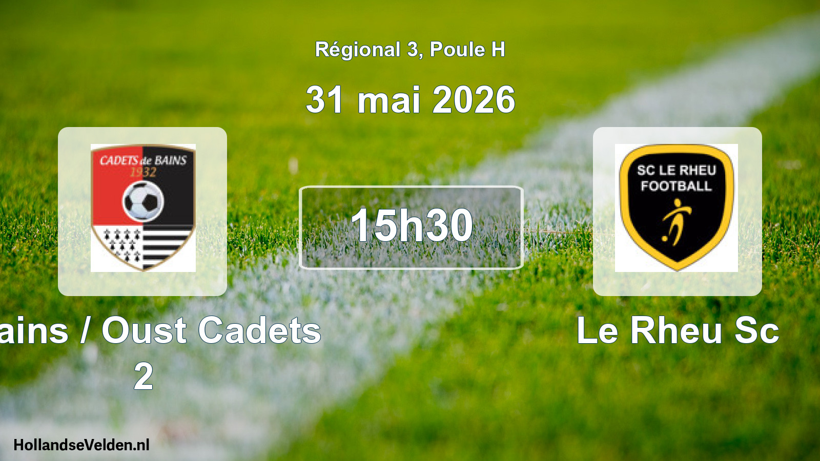 Geplande wedstrijd: Bains / Oust Cadets 2 - Le Rheu Sc (31 mai 2026)