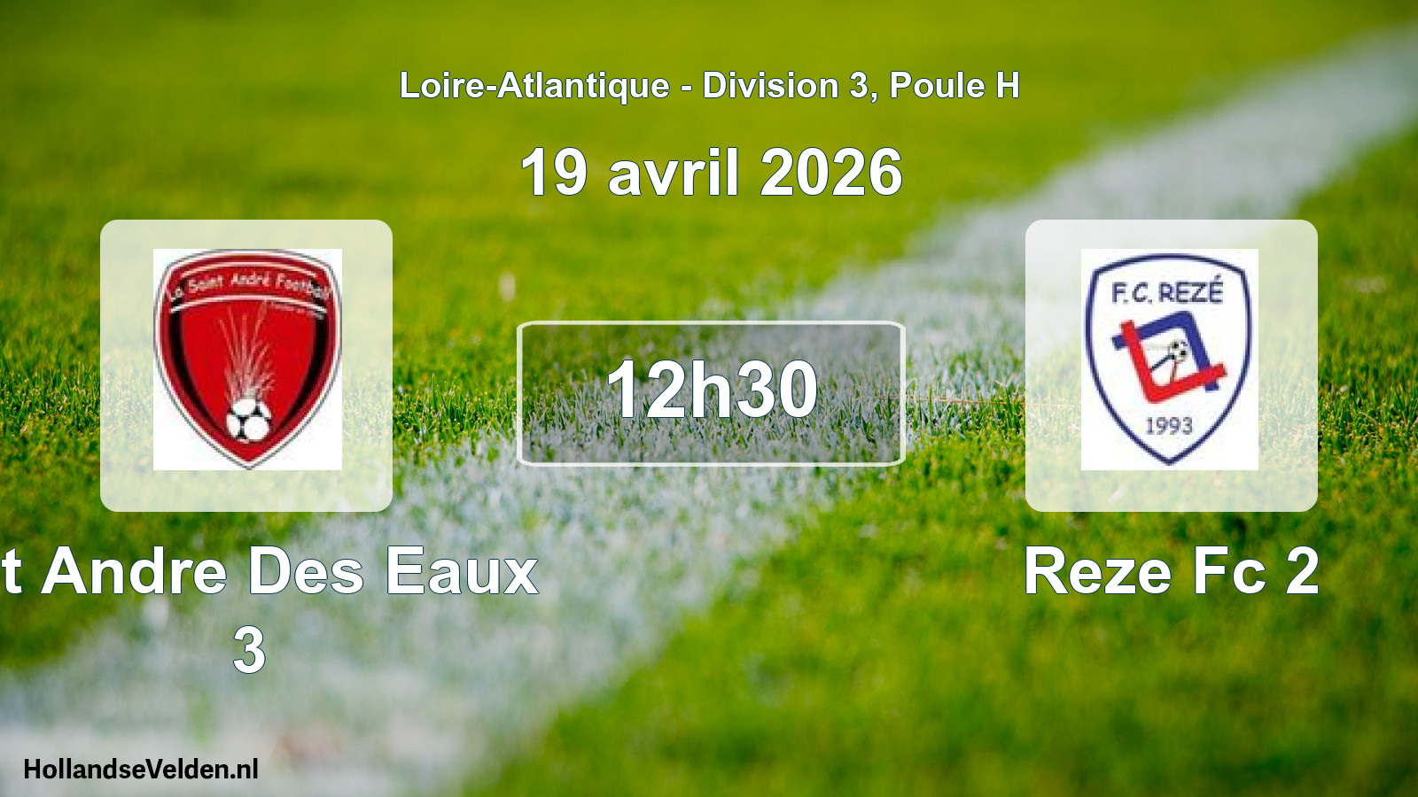 Geplande wedstrijd: St Andre Des Eaux 3 - Reze Fc 2 (19 avril 2026)