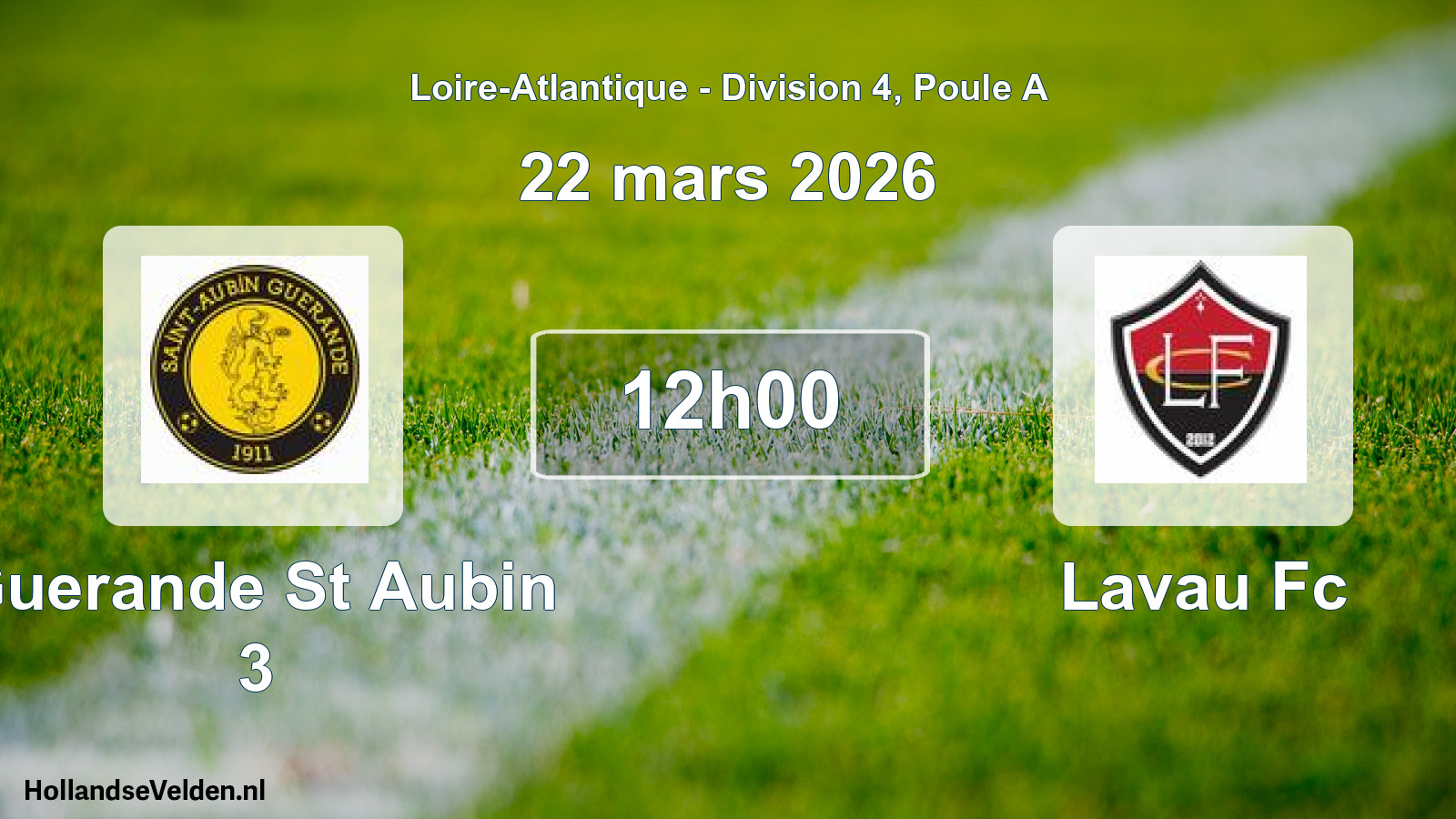 Scheduled Match: Guerande St Aubin 3 - Lavau Fc (22 March 2026)