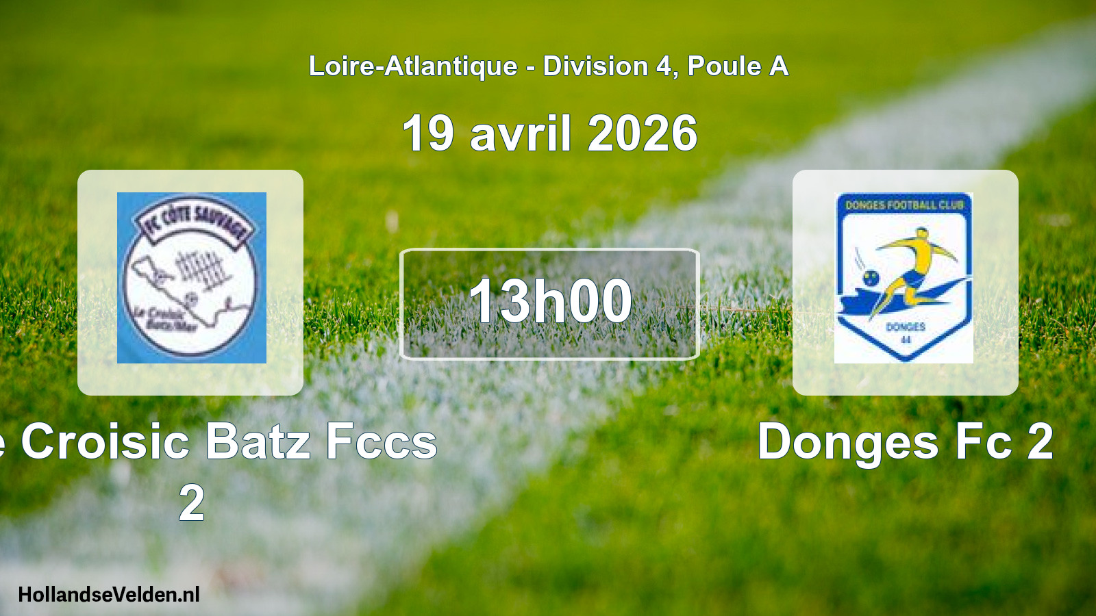 Scheduled Match: Le Croisic Batz Fccs 2 - Donges Fc 2 (19 April 2026)