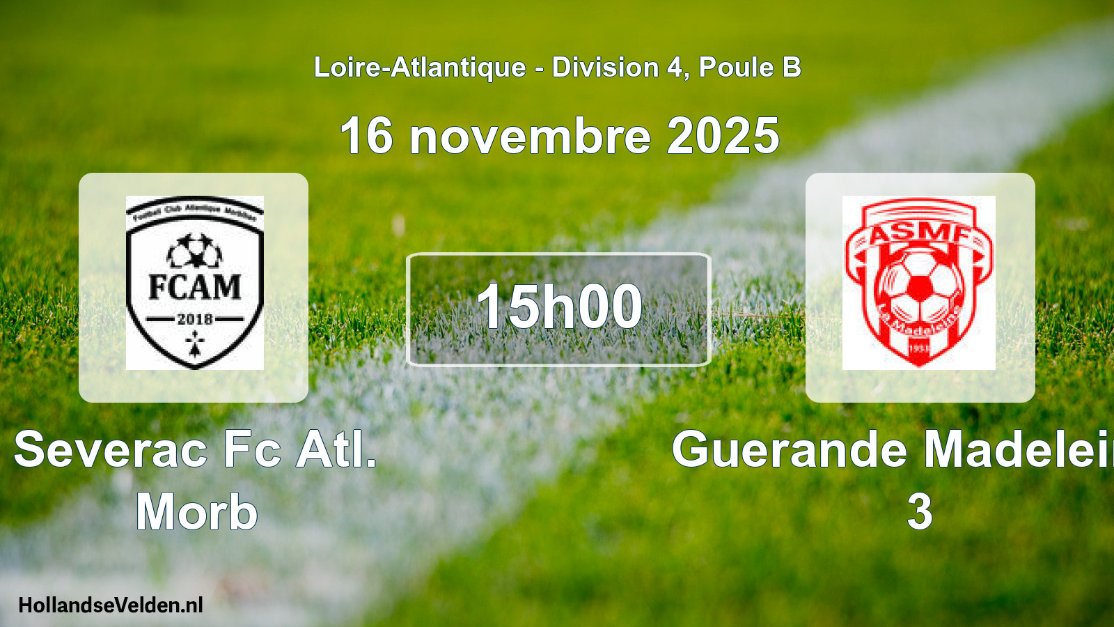 Scheduled Match: Severac Fc Atl. Morb - Guerande Madeleine 3 (16 November 2025)
