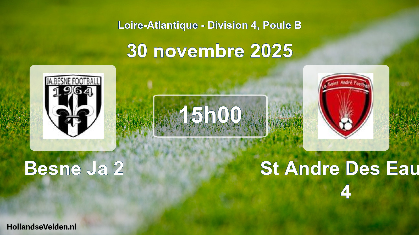 Geplande wedstrijd: Besne Ja 2 - St Andre Des Eaux 4 (30 november 2025)