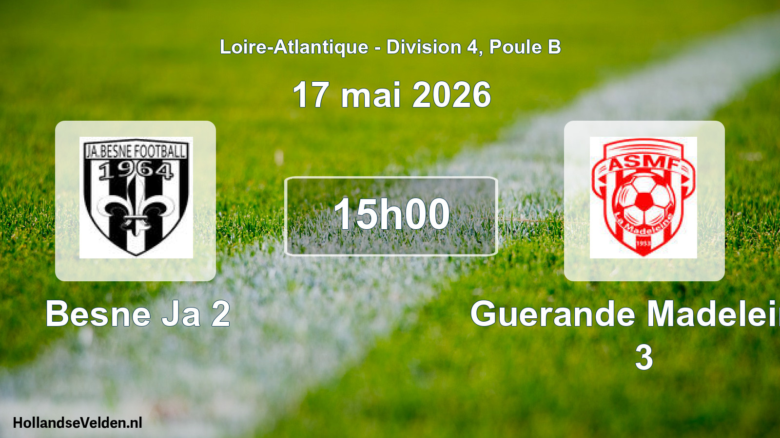Geplande wedstrijd: Besne Ja 2 - Guerande Madeleine 3 (17 mai 2026)