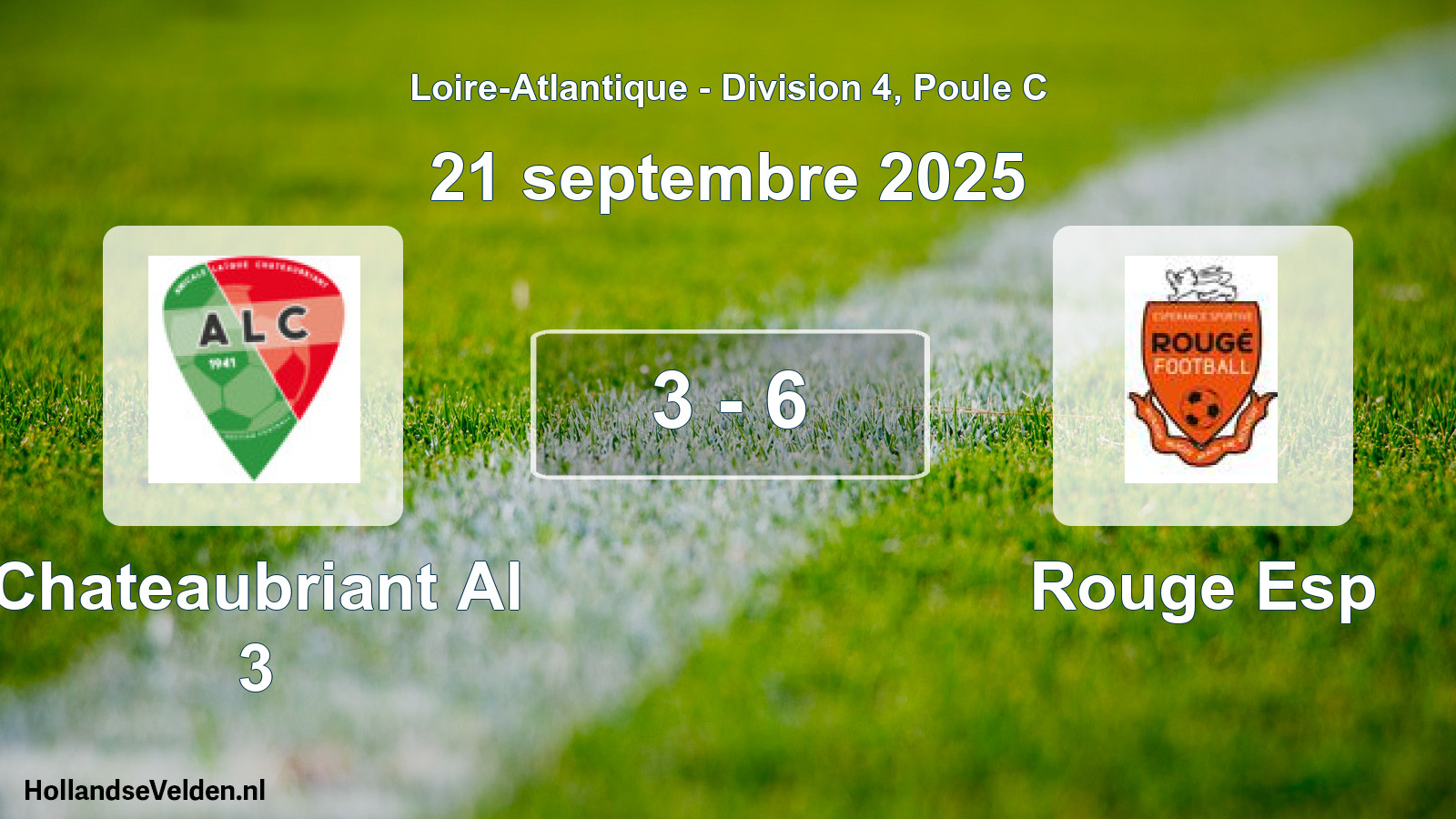 Gespeelde wedstrijd: Chateaubriant Al 3 - Rouge Esp 3 - 6 (21 septembre 2025)