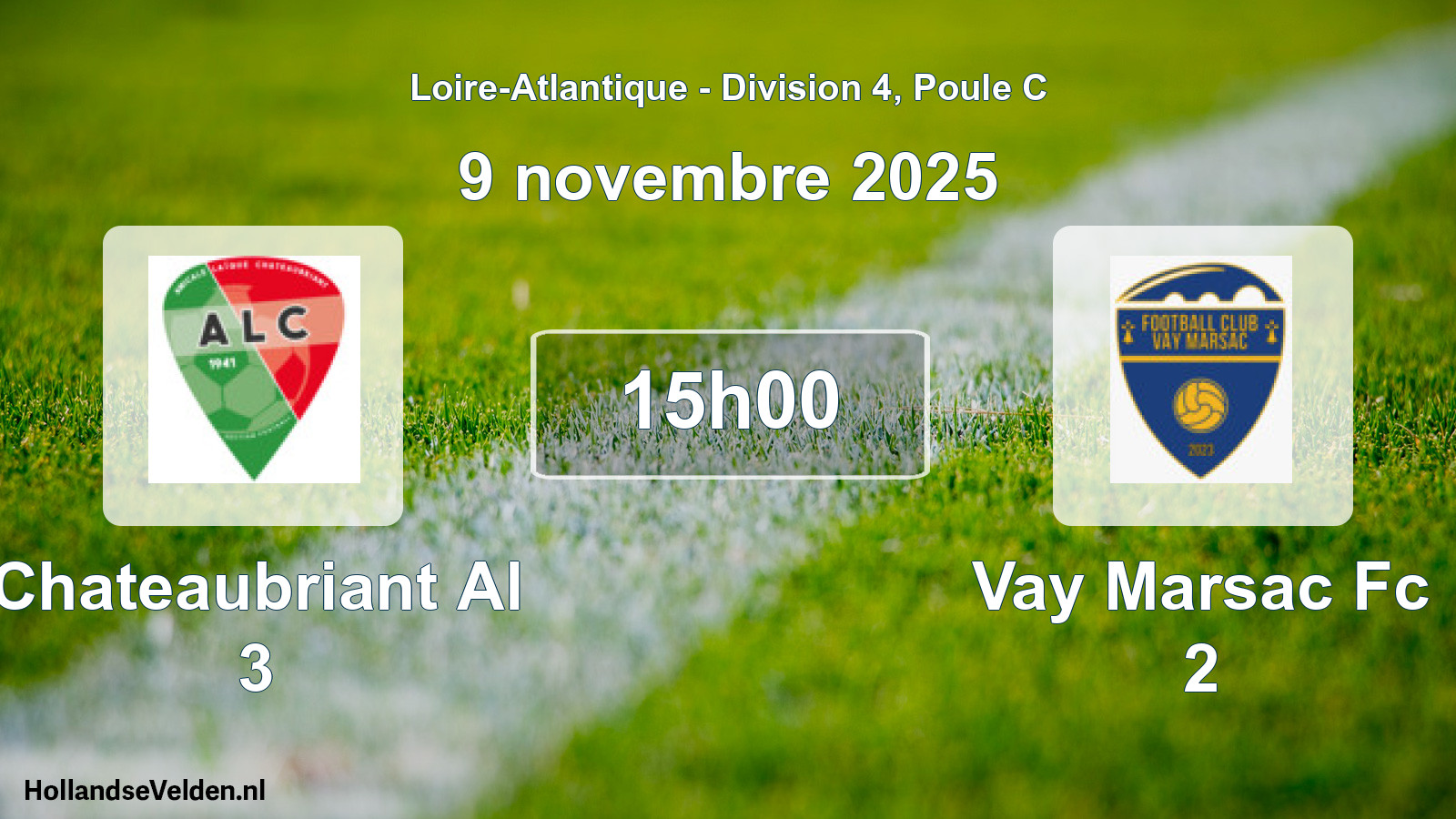 Geplande wedstrijd: Chateaubriant Al 3 - Vay Marsac Fc 2 (9 novembre 2025)