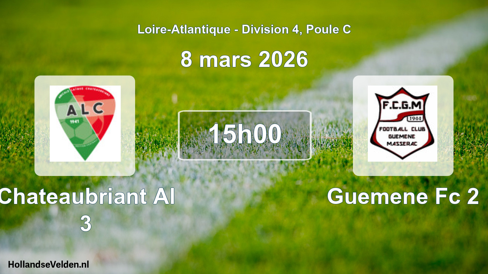Geplande wedstrijd: Chateaubriant Al 3 - Guemene Fc 2 (8 mars 2026)