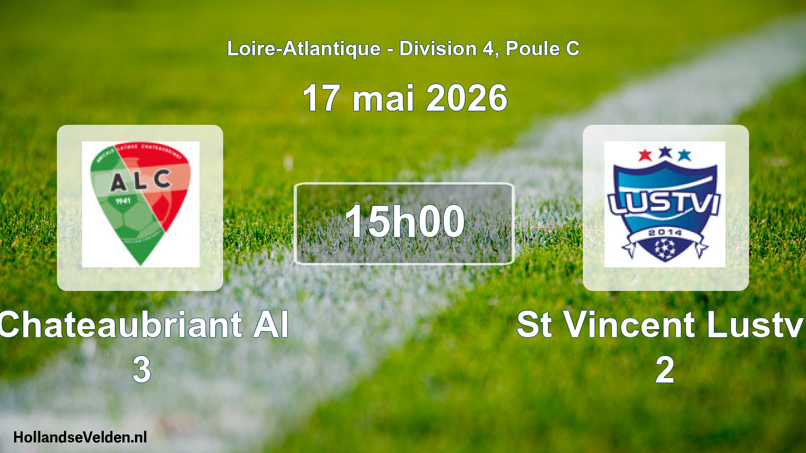 Geplande wedstrijd: Chateaubriant Al 3 - St Vincent Lustvi 2 (17 mai 2026)
