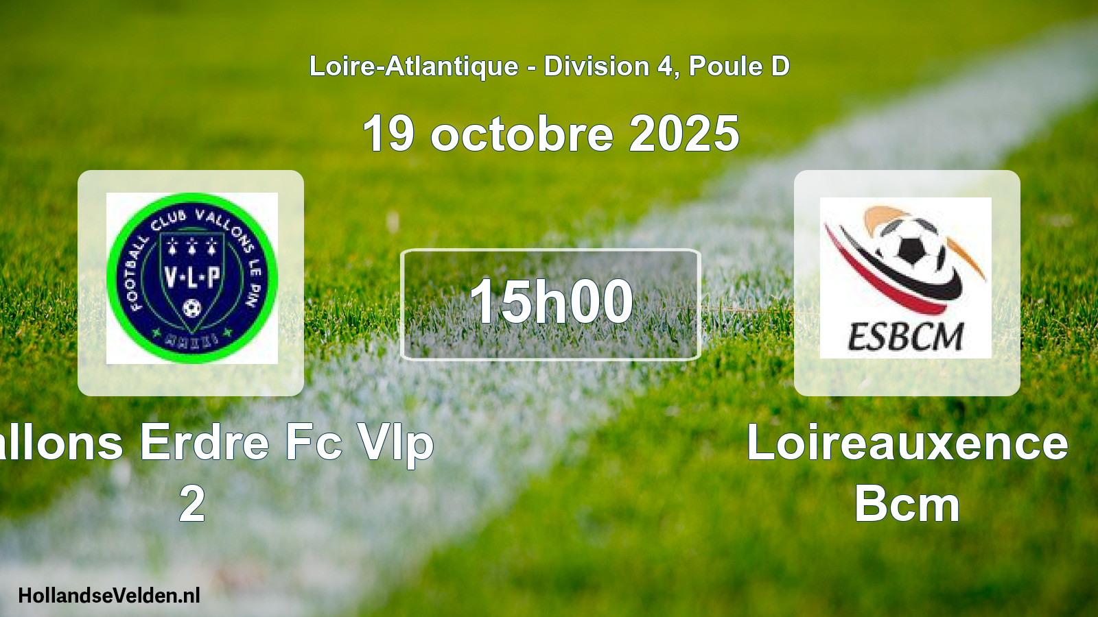 Geplande wedstrijd: Vallons Erdre Fc Vlp 2 - Loireauxence Bcm (19 octobre 2025)