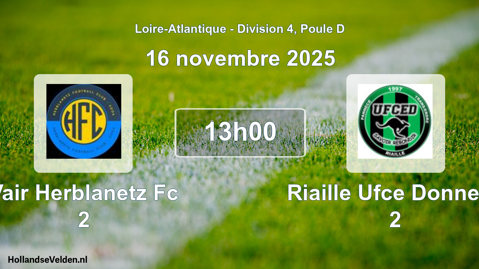 Geplande wedstrijd: Vair Herblanetz Fc 2 - Riaille Ufce Donneau 2 (16 november 2025)