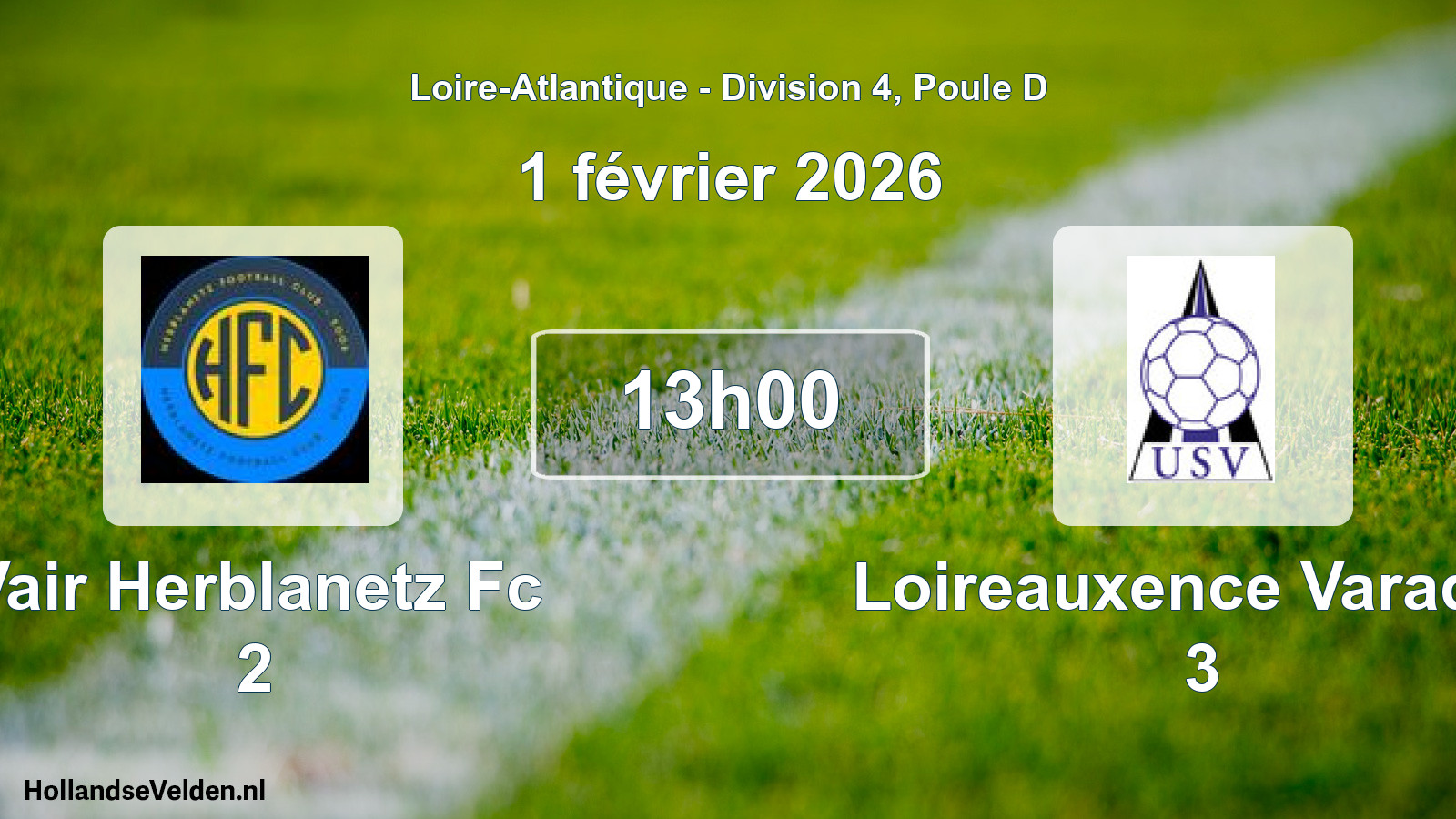 Geplande wedstrijd: Vair Herblanetz Fc 2 - Loireauxence Varades 3 (1 février 2026)