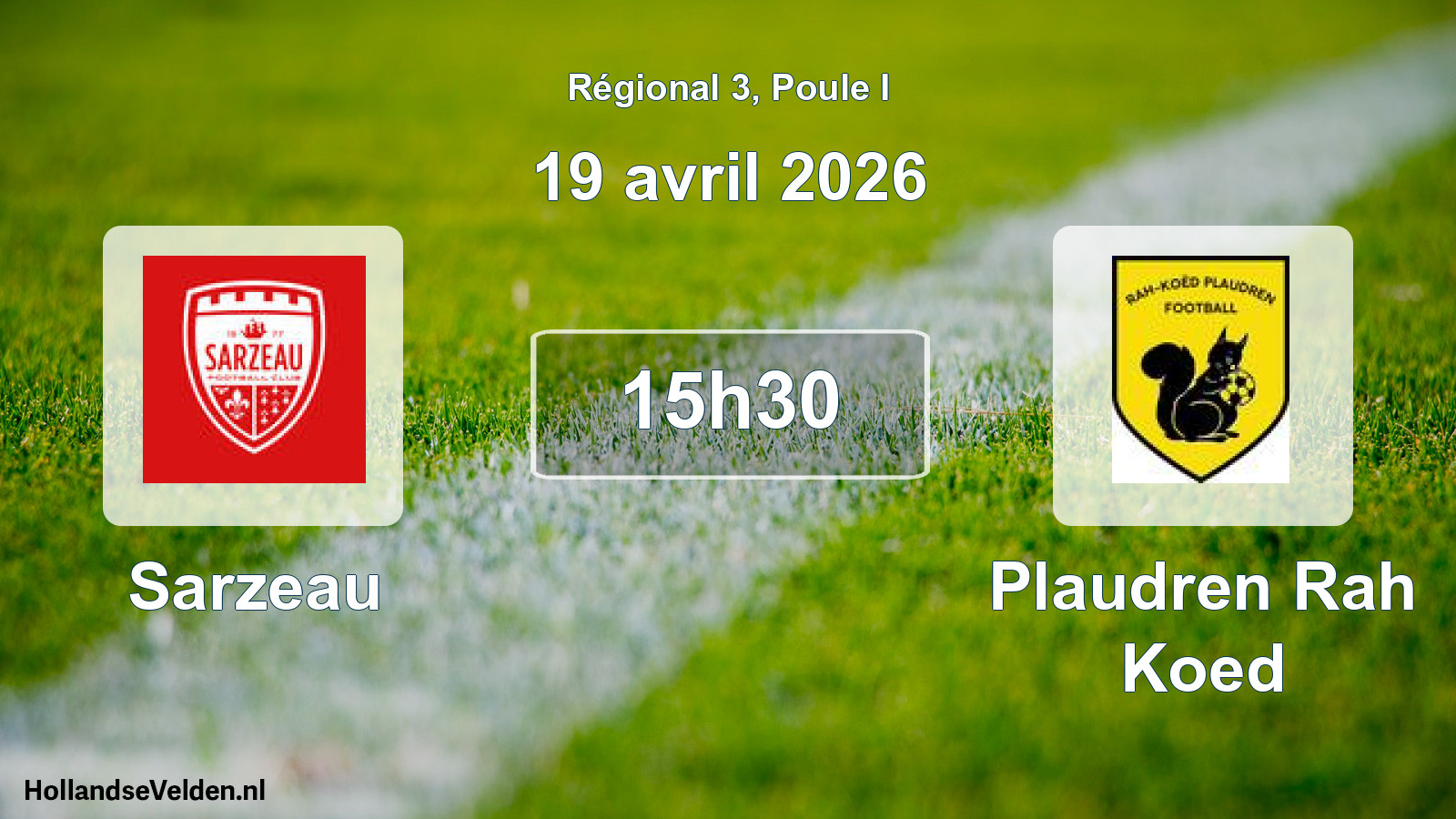 Geplande wedstrijd: Sarzeau - Plaudren Rah Koed (19 avril 2026)