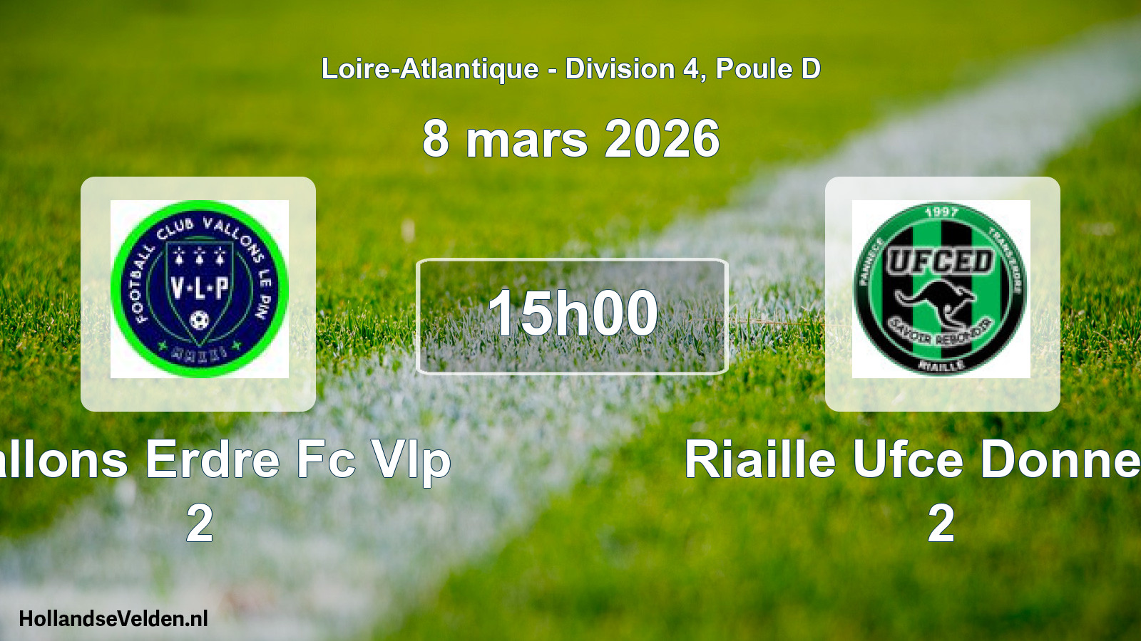 Geplande wedstrijd: Vallons Erdre Fc Vlp 2 - Riaille Ufce Donneau 2 (8 maart 2026)