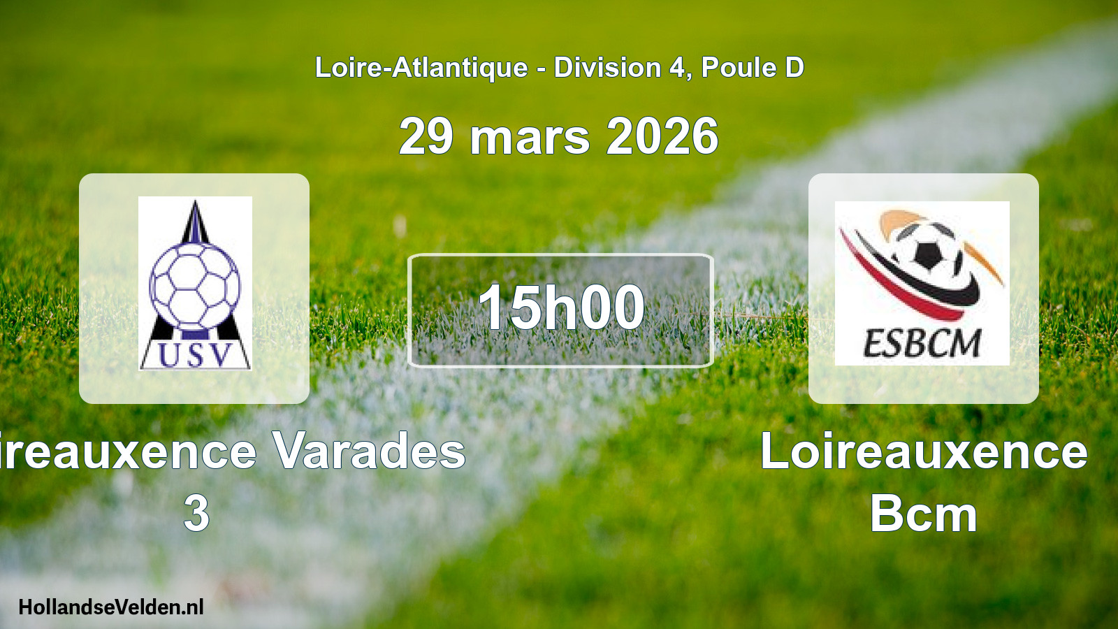 Geplande wedstrijd: Loireauxence Varades 3 - Loireauxence Bcm (29 mars 2026)