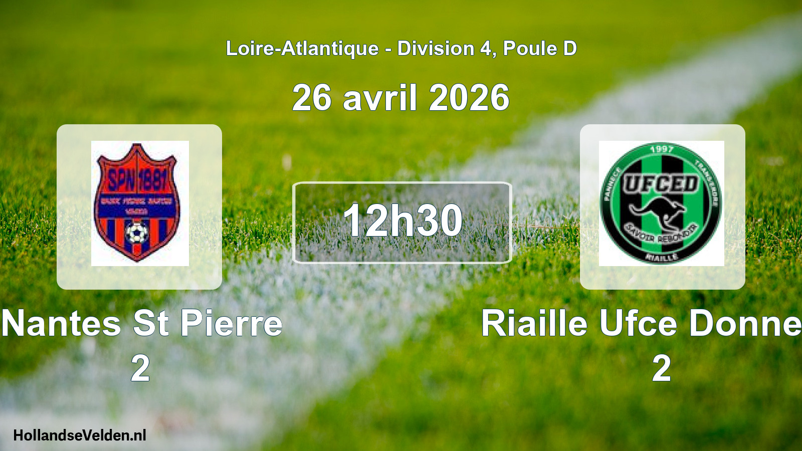 Scheduled Match: Nantes St Pierre 2 - Riaille Ufce Donneau 2 (26 April 2026)