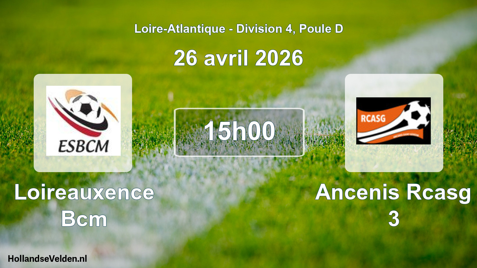 Geplande wedstrijd: Loireauxence Bcm - Ancenis Rcasg 3 (26 avril 2026)