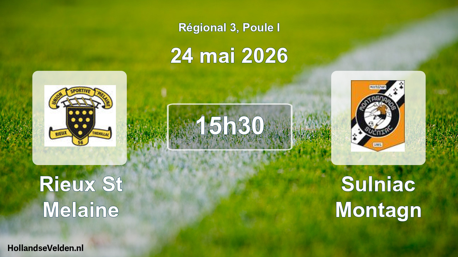 Geplande wedstrijd: Rieux St Melaine - Sulniac Montagn (24 mei 2026)