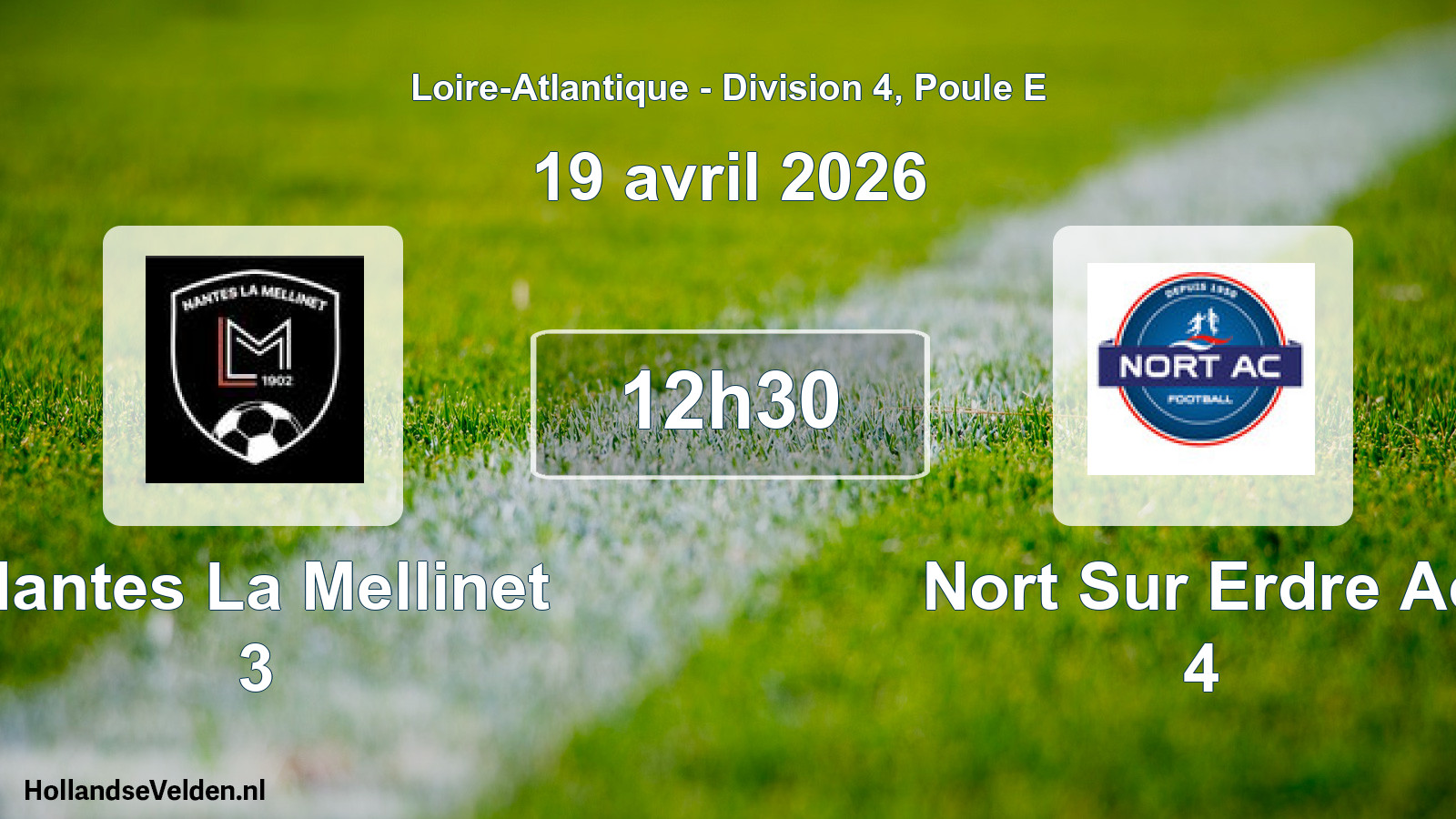Scheduled Match: Nantes La Mellinet 3 - Nort Sur Erdre Ac 4 (19 April 2026)