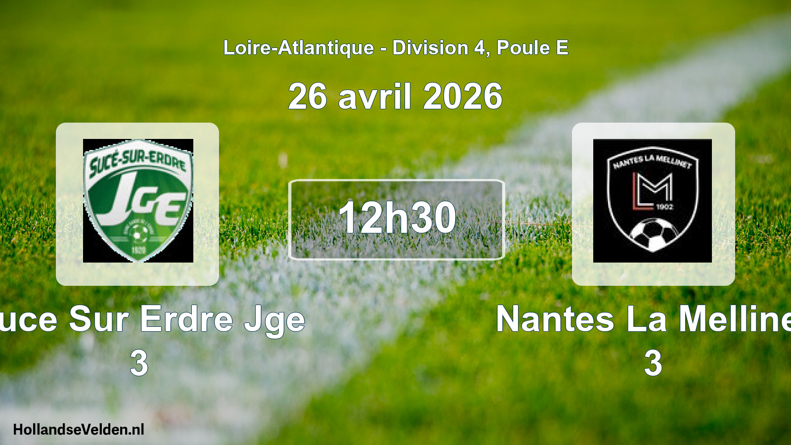 Scheduled Match: Suce Sur Erdre Jge 3 - Nantes La Mellinet 3 (26 April 2026)