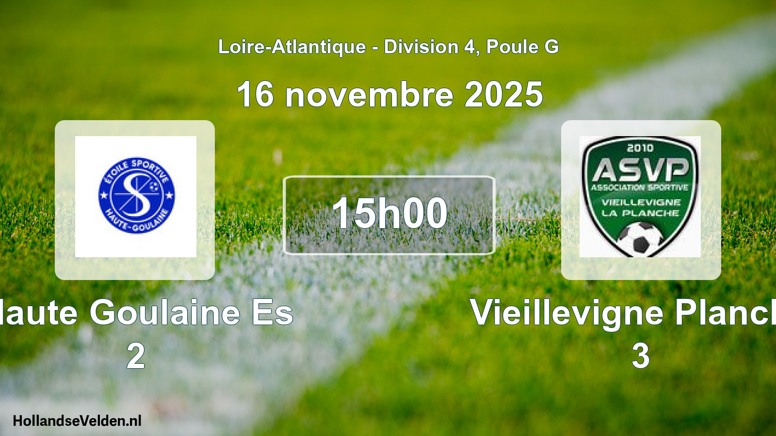 Geplande wedstrijd: Haute Goulaine Es 2 - Vieillevigne Planche 3 (16 novembre 2025)