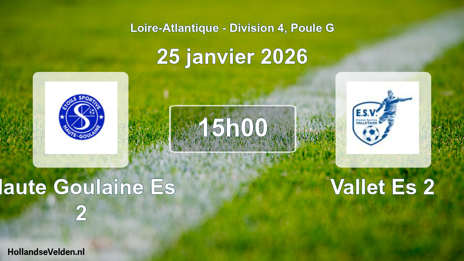 Geplande wedstrijd: Haute Goulaine Es 2 - Vallet Es 2 (25 janvier 2026)