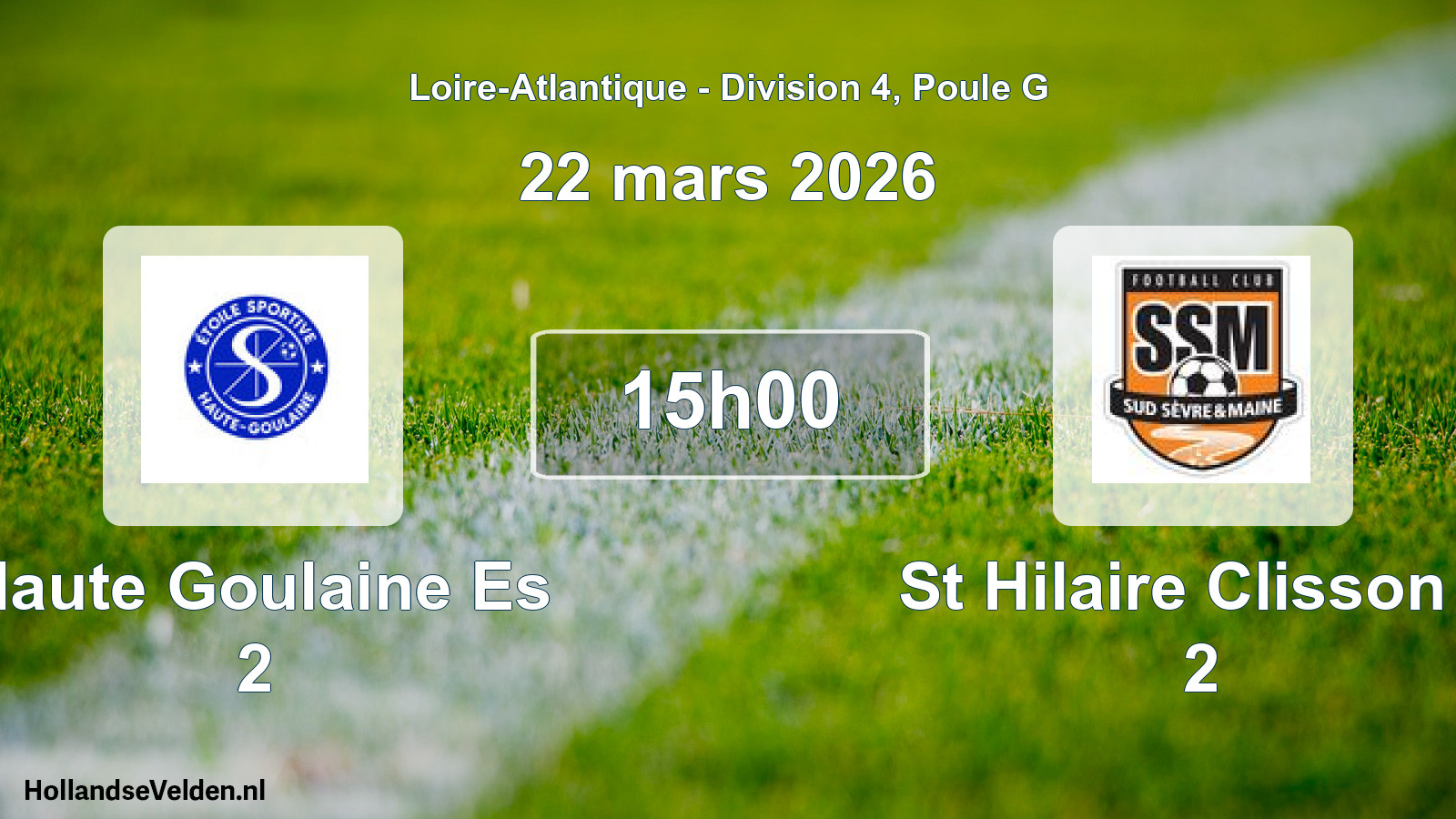 Geplande wedstrijd: Haute Goulaine Es 2 - St Hilaire Clisson F 2 (22 maart 2026)
