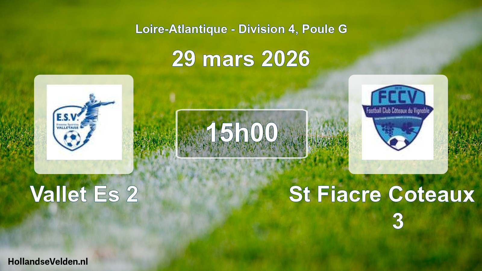 Geplande wedstrijd: Vallet Es 2 - St Fiacre Coteaux Fc 3 (29 maart 2026)