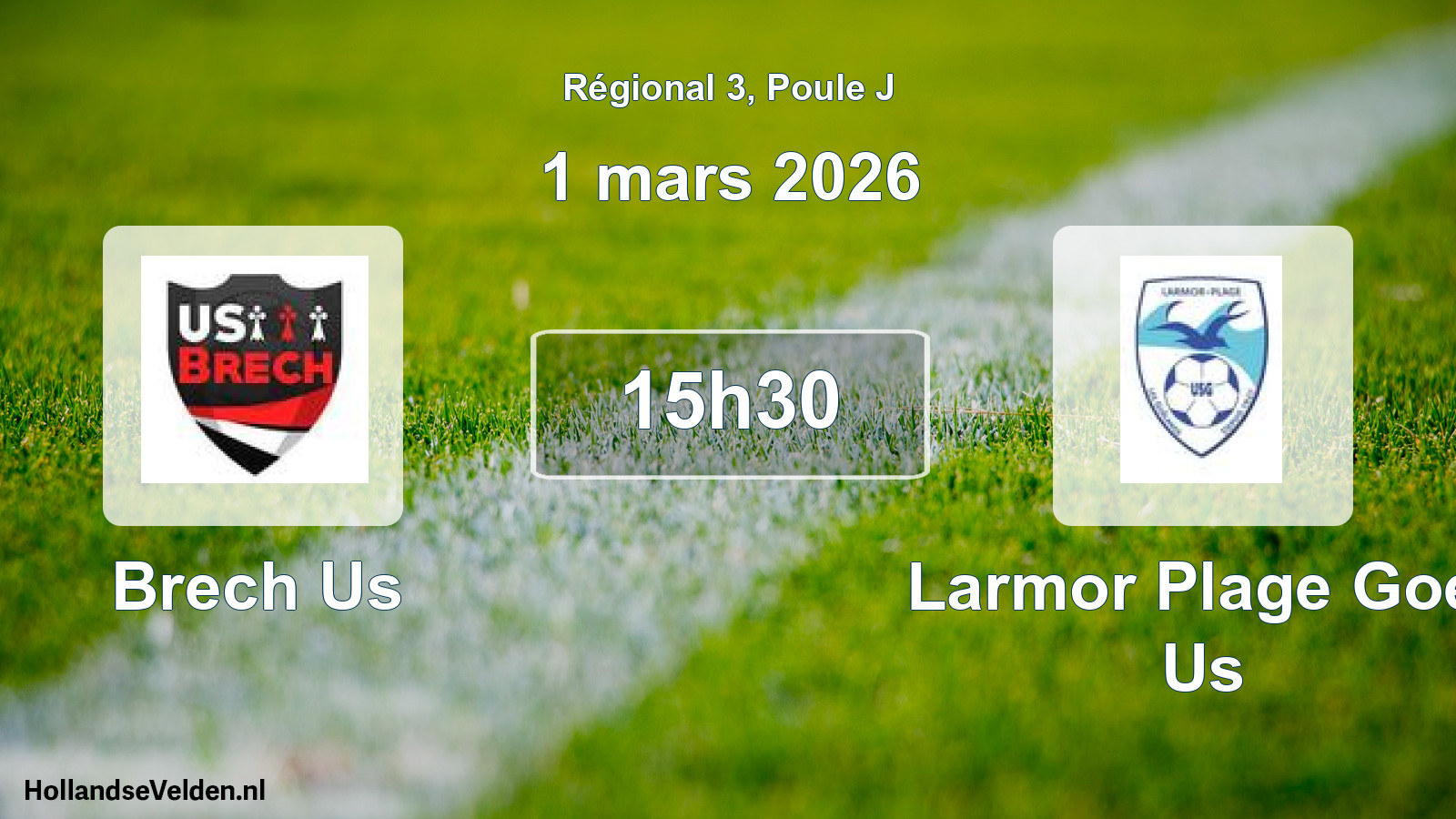 Scheduled Match: Brech Us - Larmor Plage Goel Us (1 March 2026)